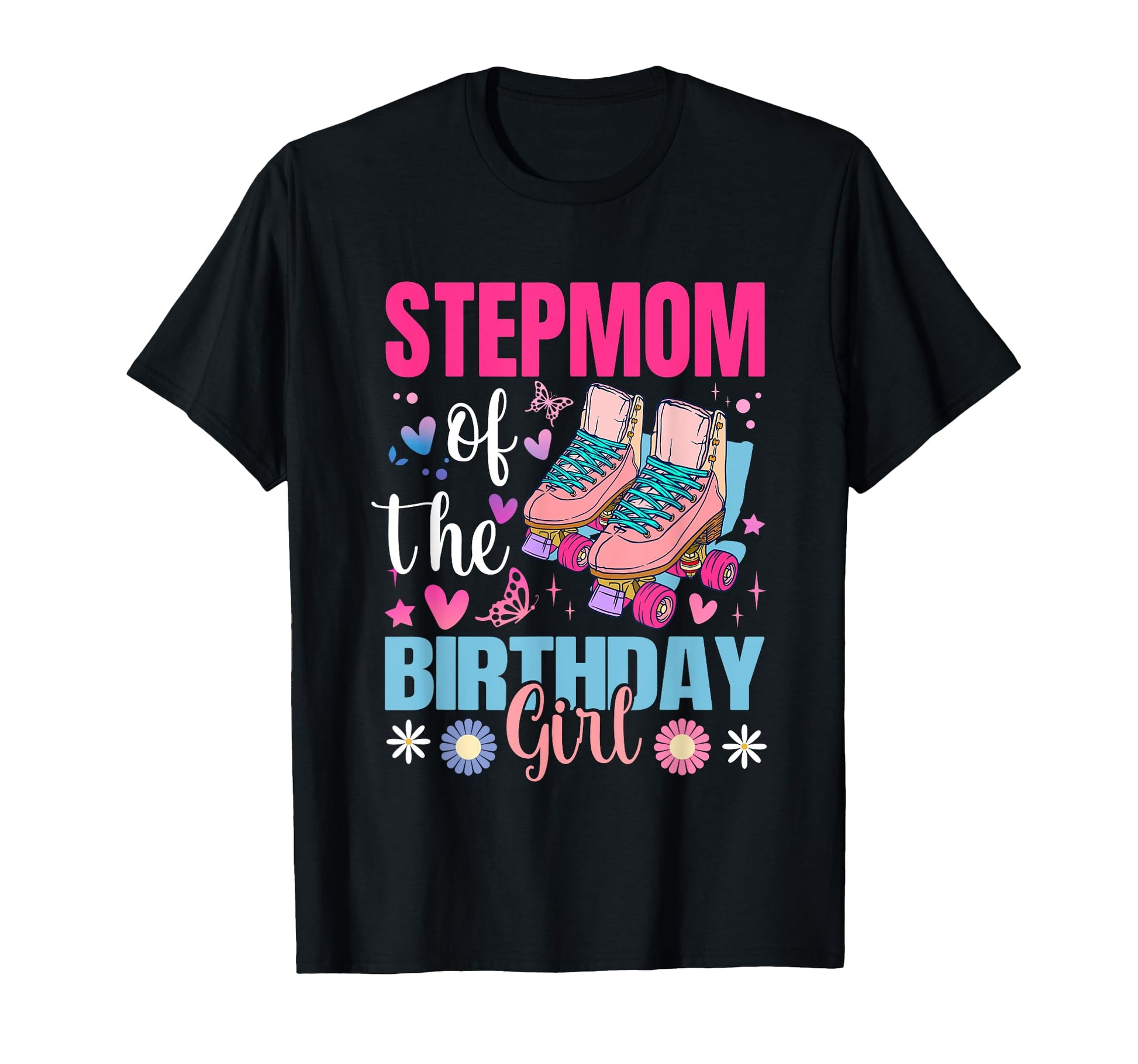 Stepmom Birthday Rolling Skate Bday T-Shirt - Aesthetic Graphic for Adults - T-Shirt, Sweatshirt, Hoodie