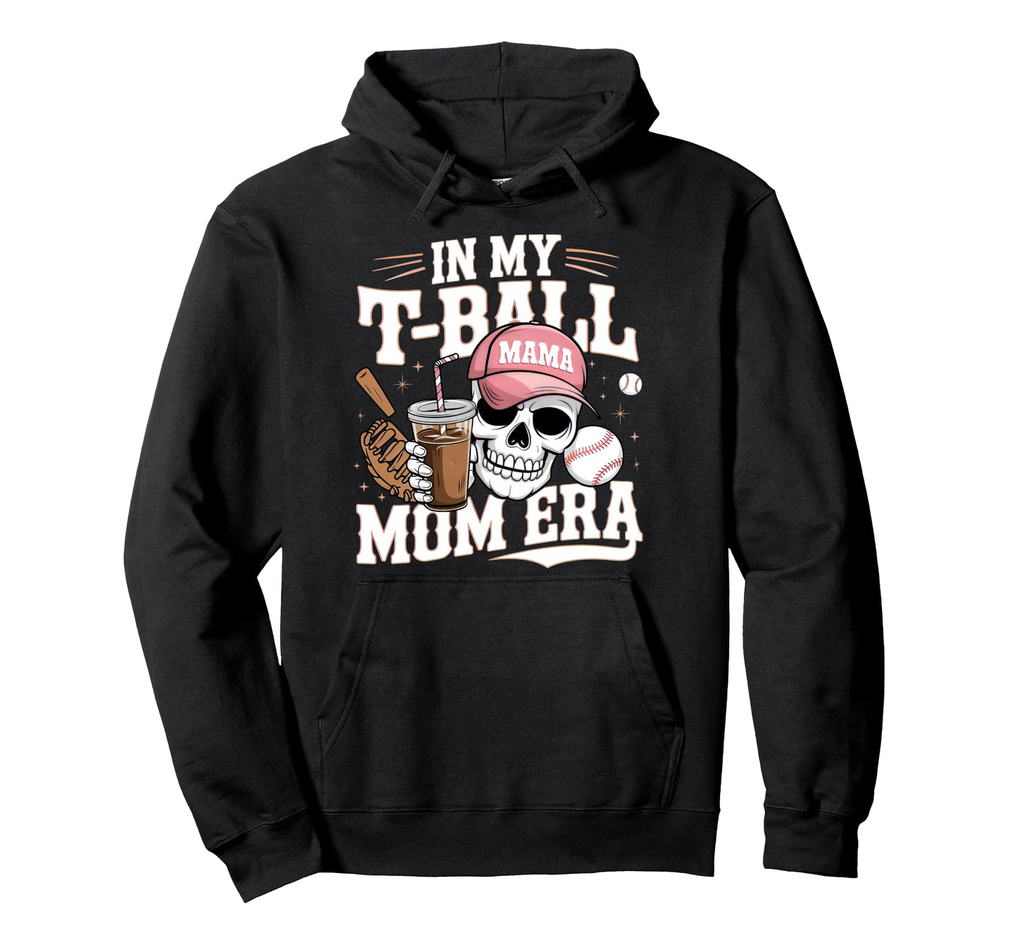 My T Ball Mom Era Baseball Mom Skull Hoodie - Streetwear Style Men Women - T-Shirt, Sweatshirt, Hoodie