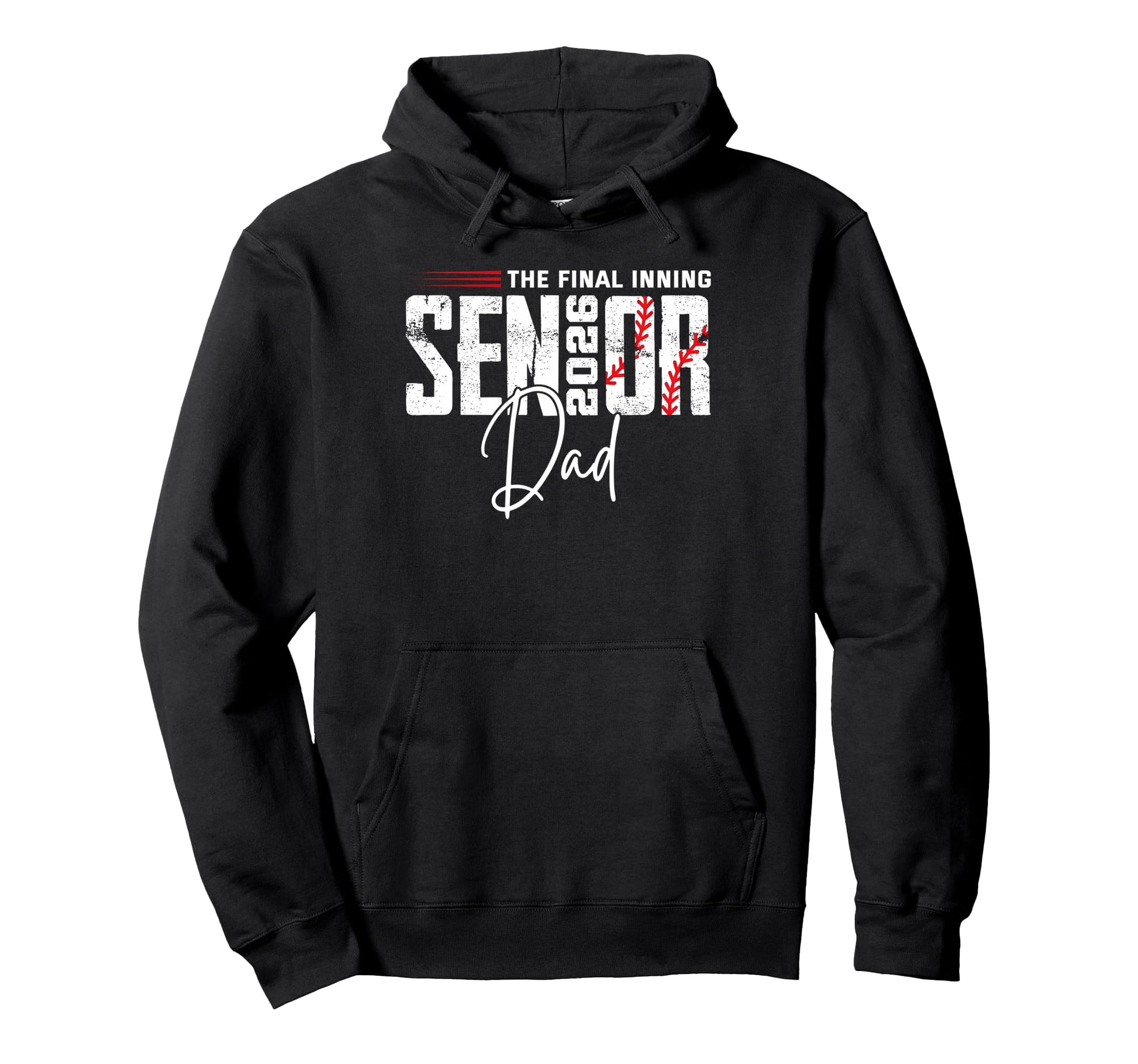 Final Inning Senior Dad 2026 Class 2026 Hoodie - Trendy Graphic Unisex - T-Shirt, Sweatshirt, Hoodie