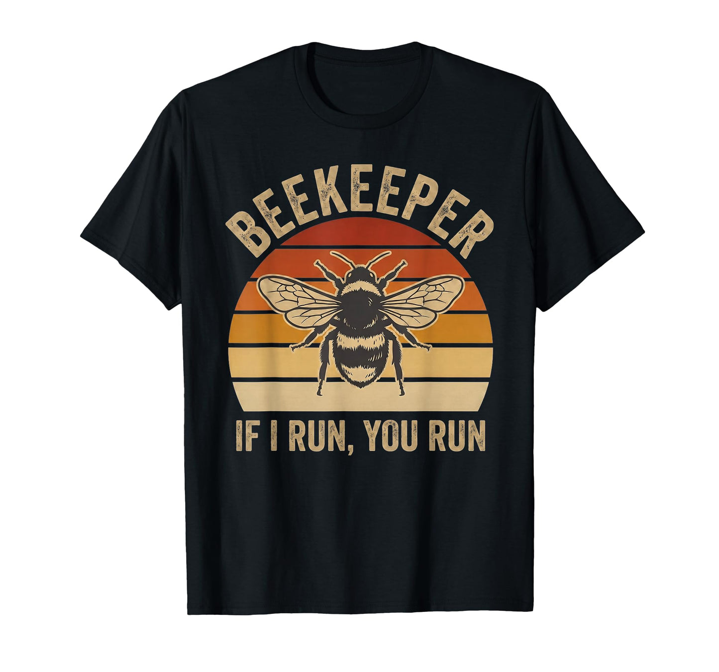 Beekeeper If I Run You Run Funny Bee T-Shirt - Minimalist Print Unisex - T-Shirt, Sweatshirt, Hoodie