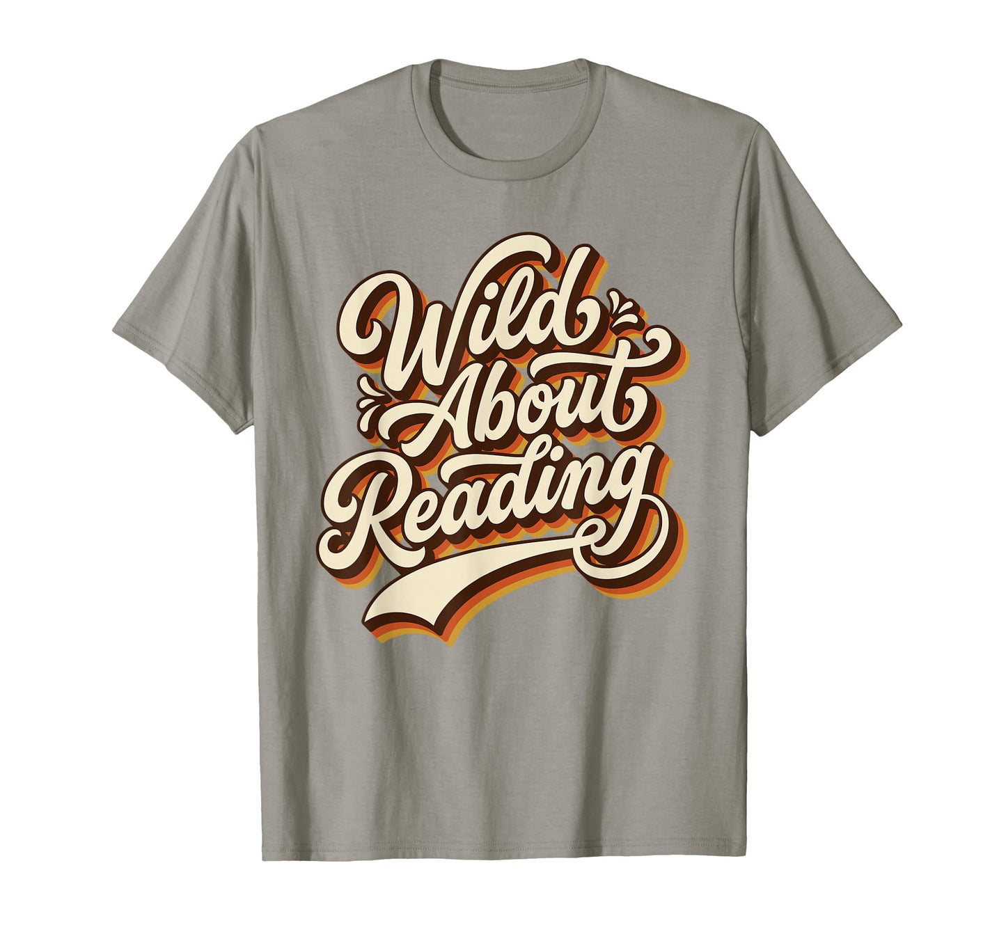 Wild About Reading 70S Typography T-Shirt - Graphic Print Men Women - T-Shirt, Sweatshirt, Hoodie
