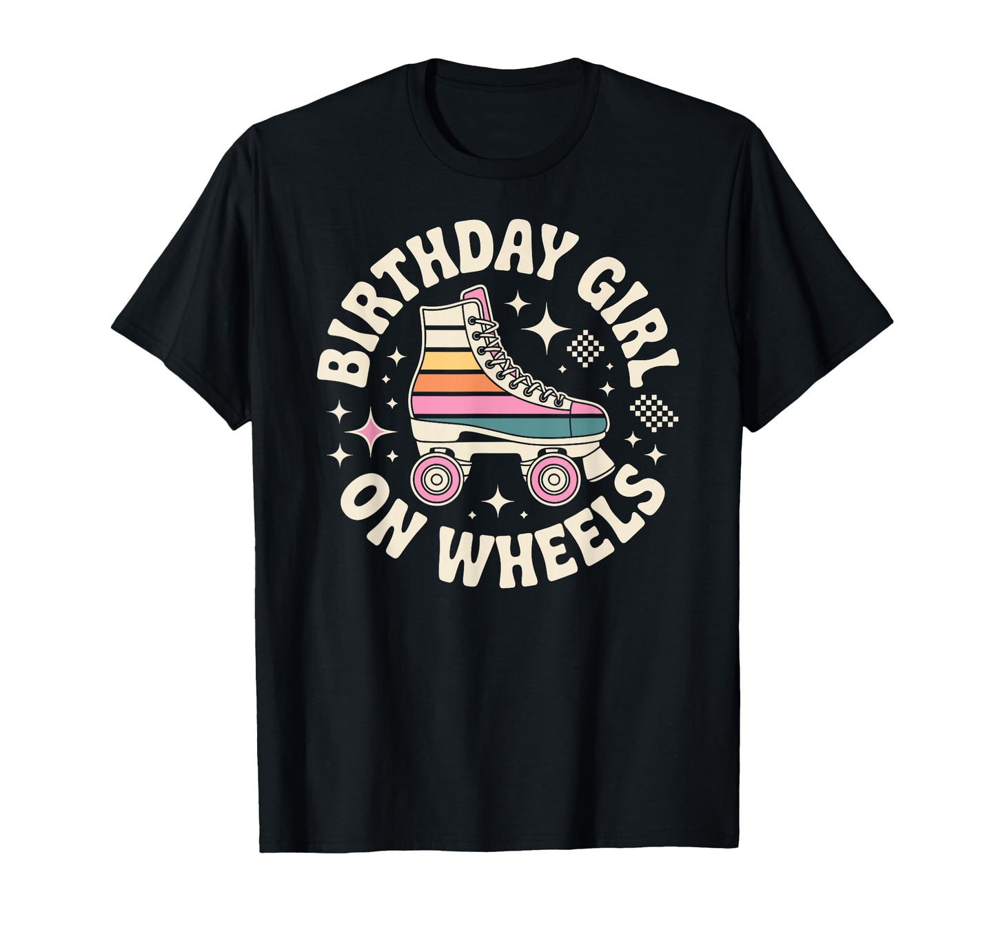 Birthday Wheels Roller Skating Rink T-Shirt - Novelty Apparel Men Women - T-Shirt, Sweatshirt, Hoodie