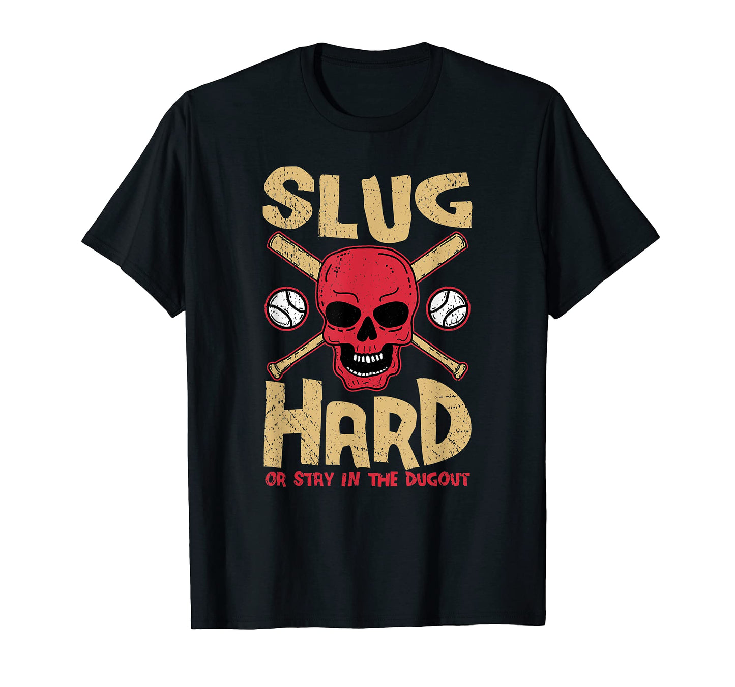 Slug Hard Or Stay Dugout Funny T-Shirt - Minimalist Print for Adults - T-Shirt, Sweatshirt, Hoodie