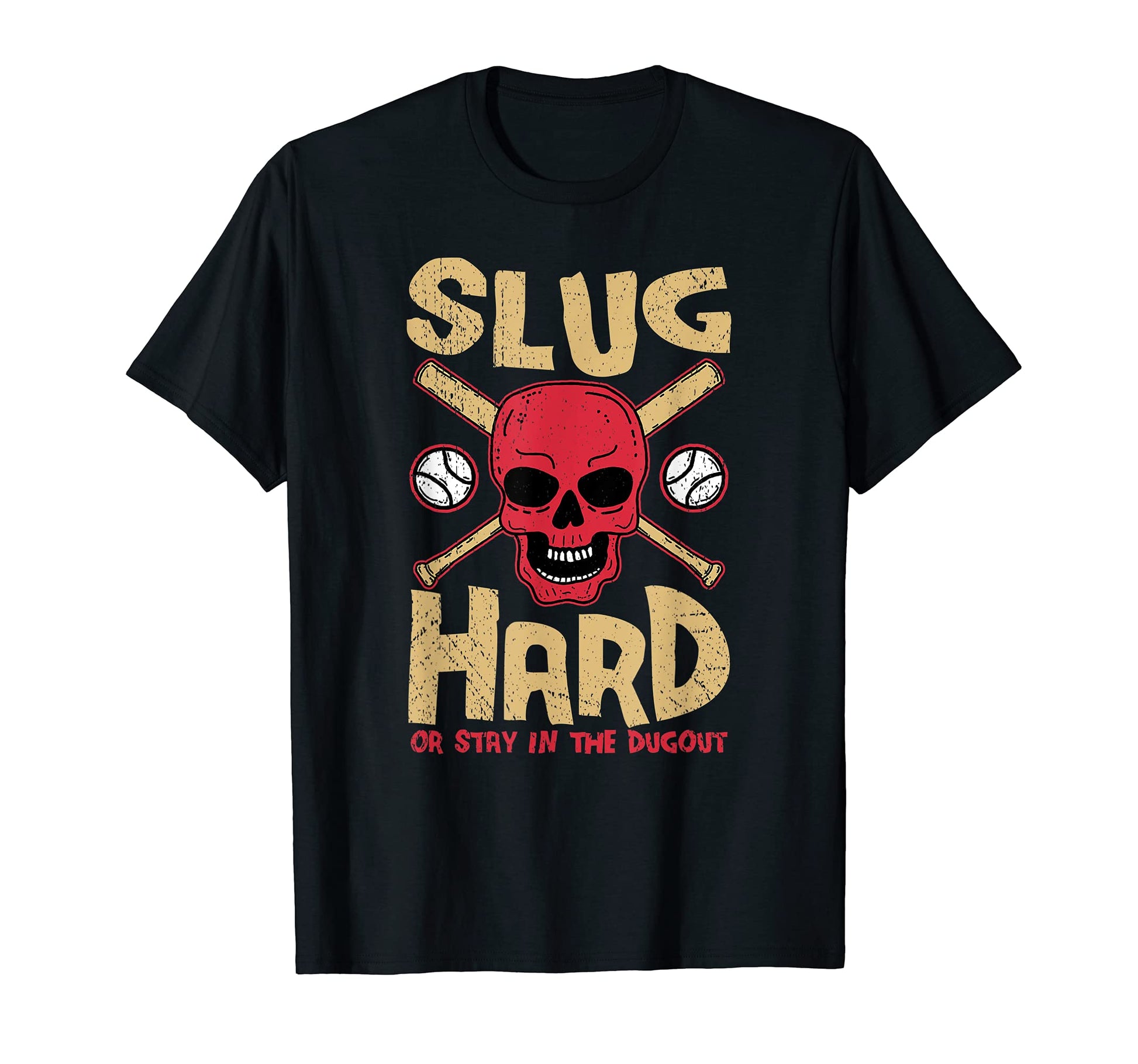 Slug Hard Or Stay Dugout Funny T-Shirt - Minimalist Print for Adults - T-Shirt, Sweatshirt, Hoodie