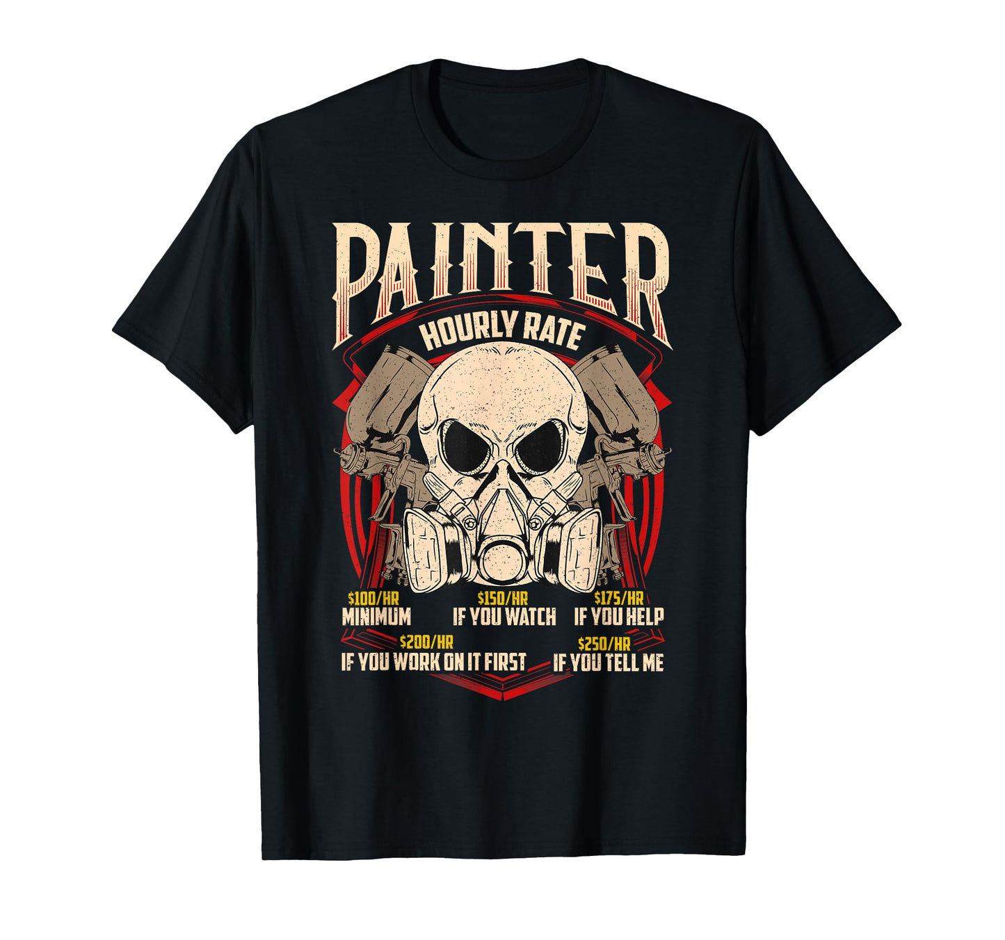 Painter Hourly Rate Auto Spray Car T-Shirt - Trendy Graphic for Adults - T-Shirt, Sweatshirt, Hoodie