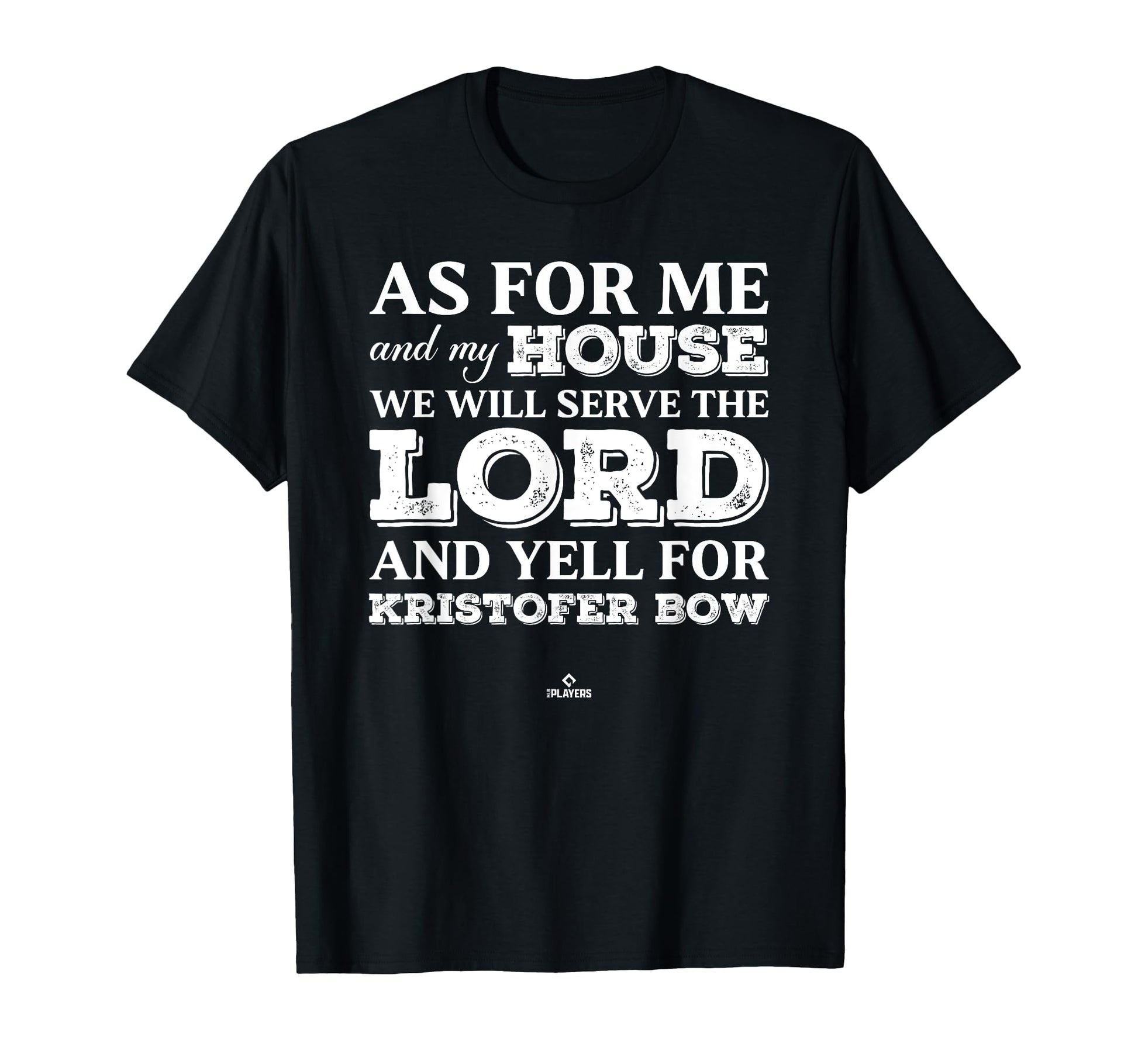 My House Yells Kristofer Bow T-Shirt - Fun Novelty Design for Adults - T-Shirt, Sweatshirt, Hoodie