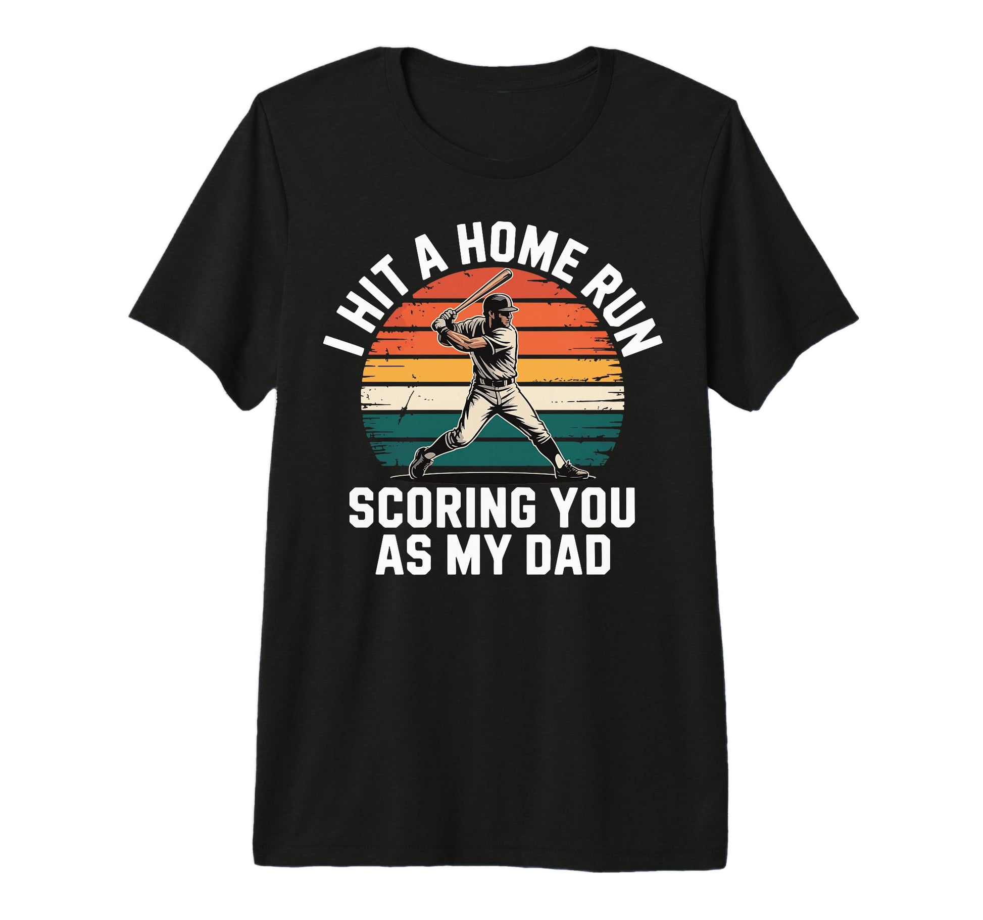 I Hit Homerun Scoring You As My Dad T-Shirt - Aesthetic Graphic for Adults - T-Shirt, Sweatshirt, Hoodie