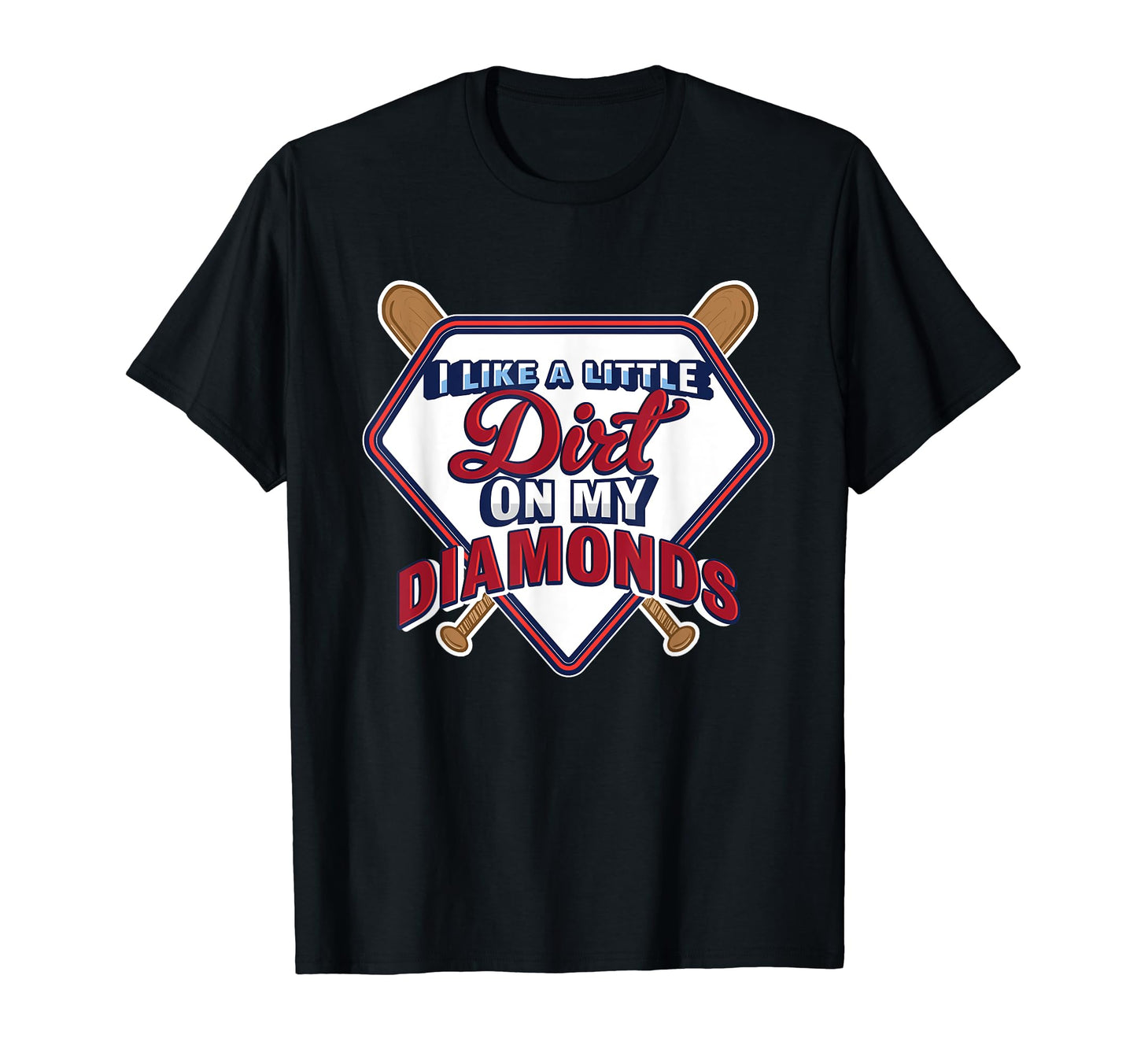 Little Dirt My Diamonds Baseball Gift T-Shirt - Streetwear Style Men Women - T-Shirt, Sweatshirt, Hoodie