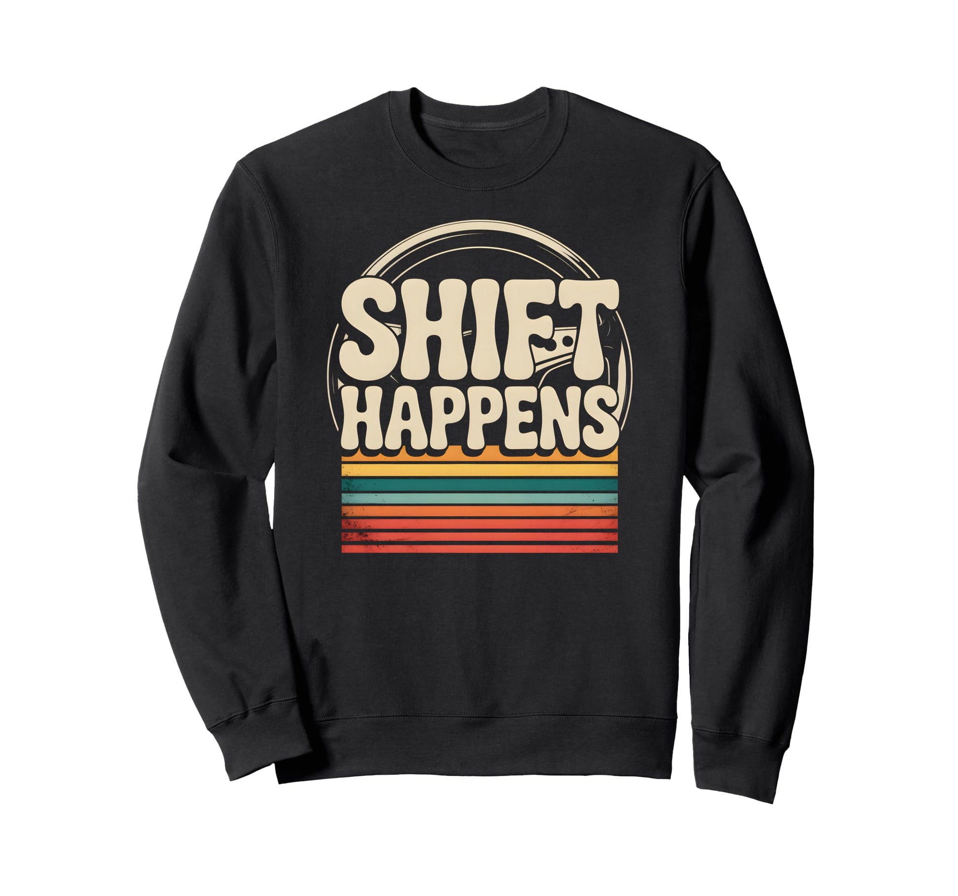 Shift Happens Sunset Driving Sweatshirt - Fun Novelty Design Unisex - T-Shirt, Sweatshirt, Hoodie