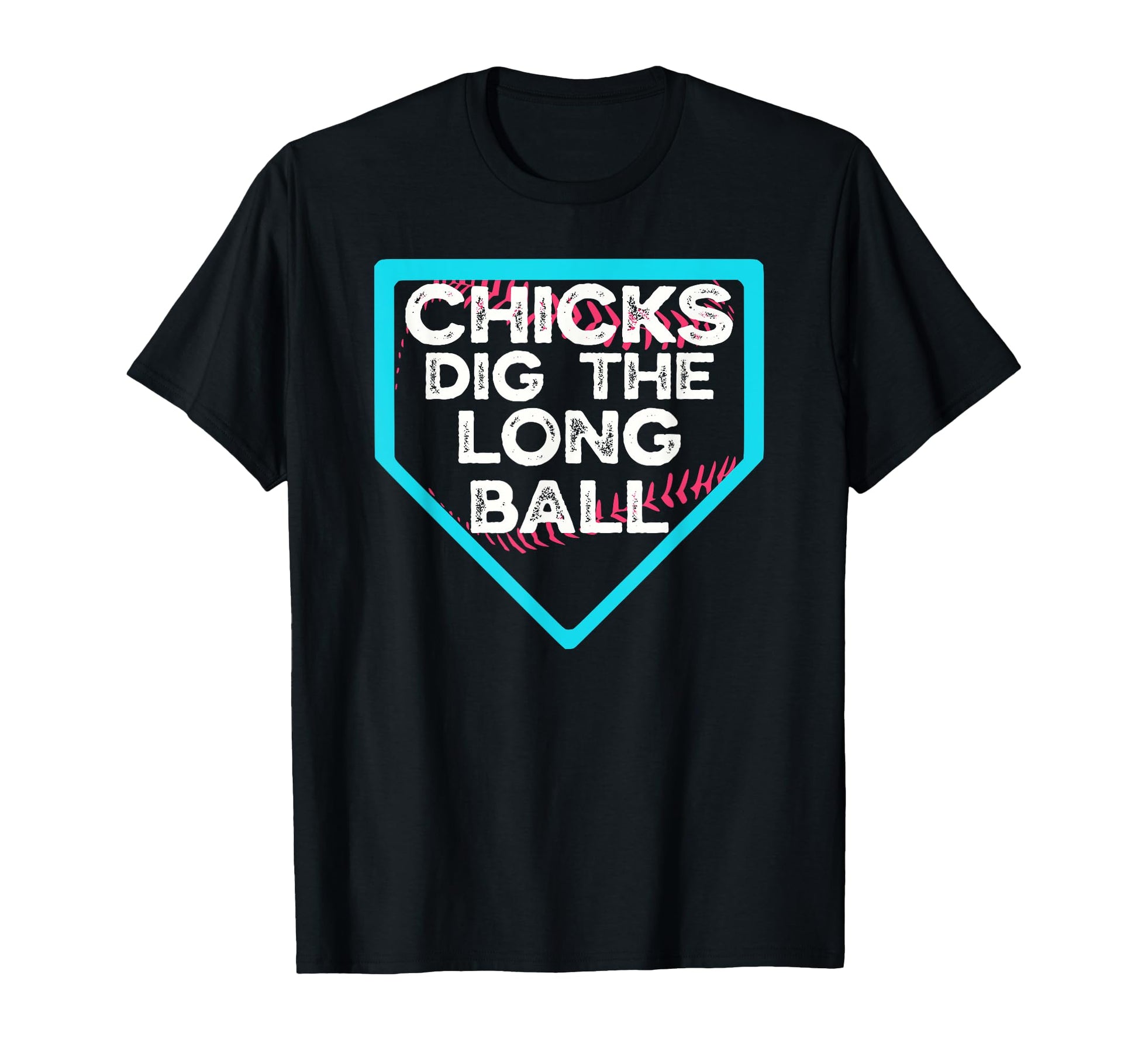 Funny Baseball Chicks Dig Long T-Shirt - Casual Everyday Wear for Adults - T-Shirt, Sweatshirt, Hoodie