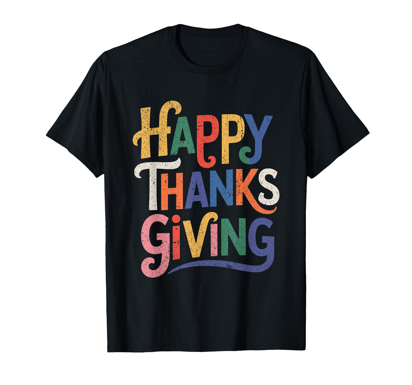 Happy Thanksgiving Typography T-Shirt - Fun Novelty Design for Adults - T-Shirt, Sweatshirt, Hoodie