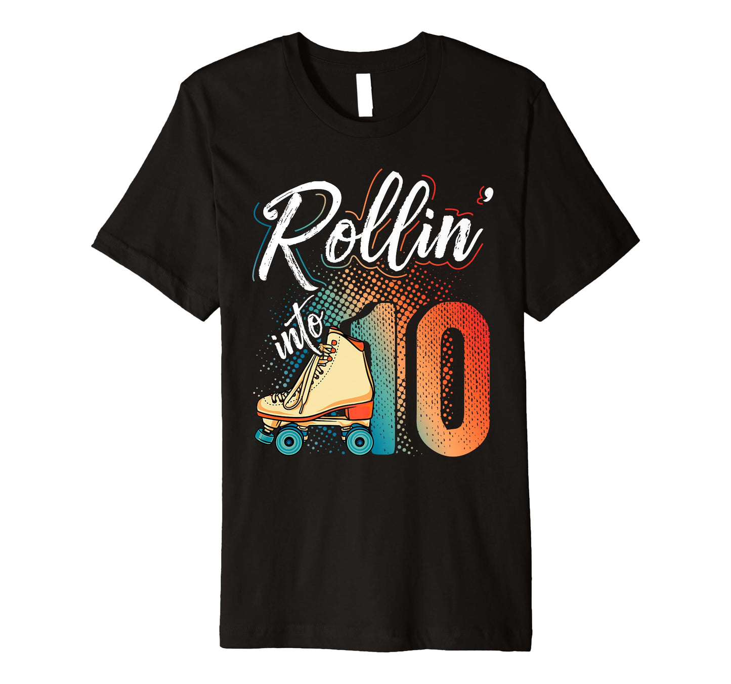 Rollin Into 10Th Birthday Roller Skate T-Shirt - Trendy Graphic Unisex - T-Shirt, Sweatshirt, Hoodie