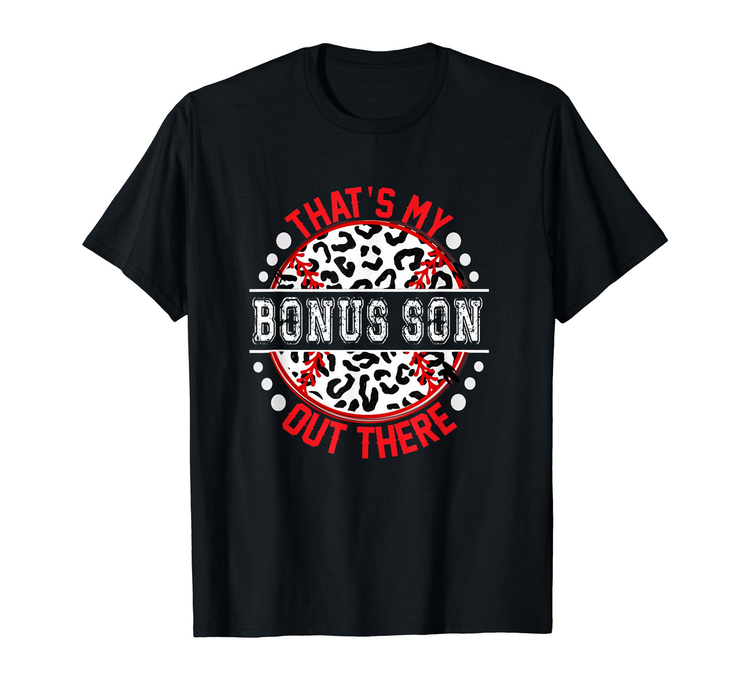 Thats My Bonus Son Out There Baseball T-Shirt - Trendy Graphic for Adults - T-Shirt, Sweatshirt, Hoodie