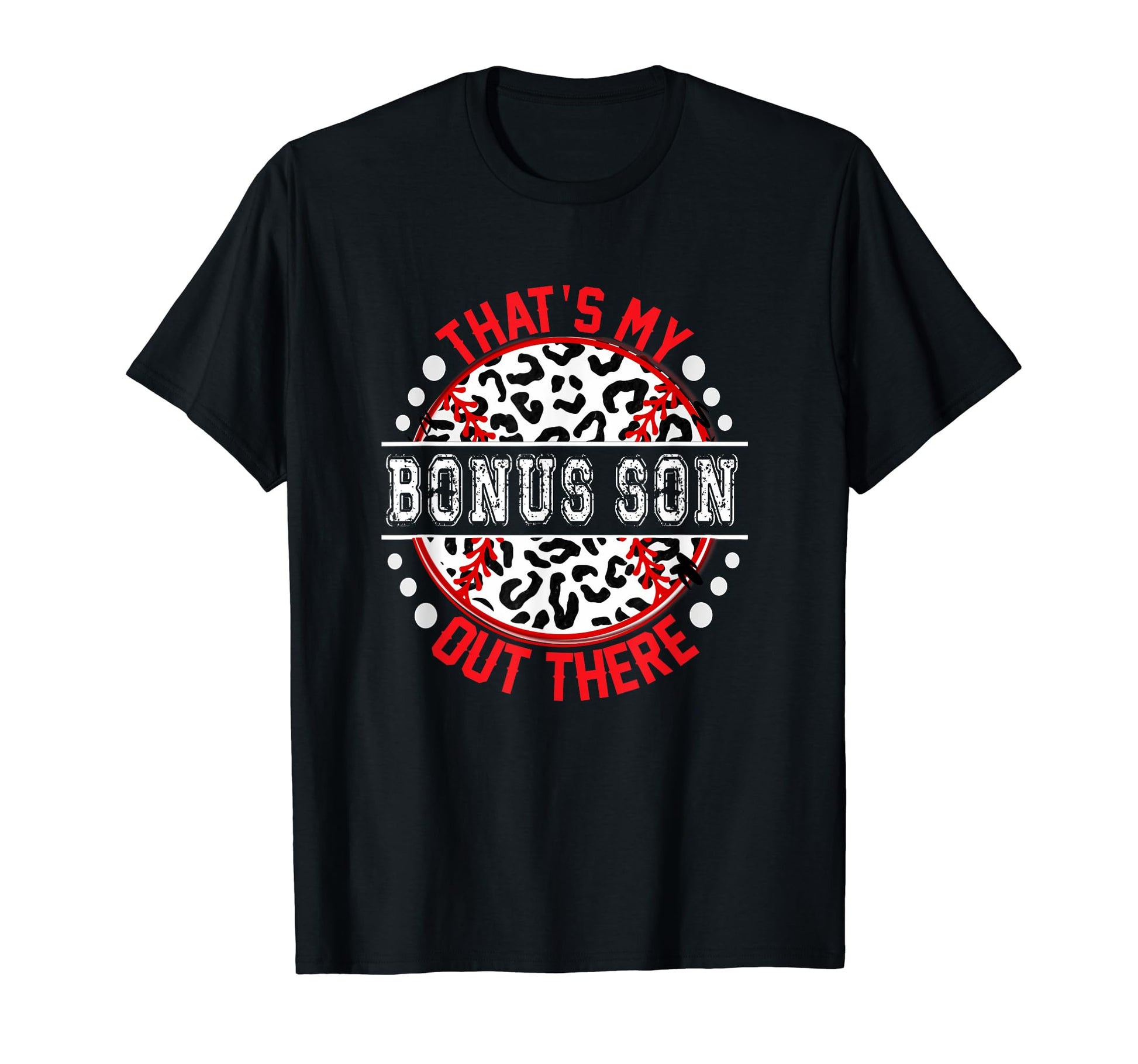 Thats My Bonus Son Out There Baseball T-Shirt - Trendy Graphic for Adults - T-Shirt, Sweatshirt, Hoodie