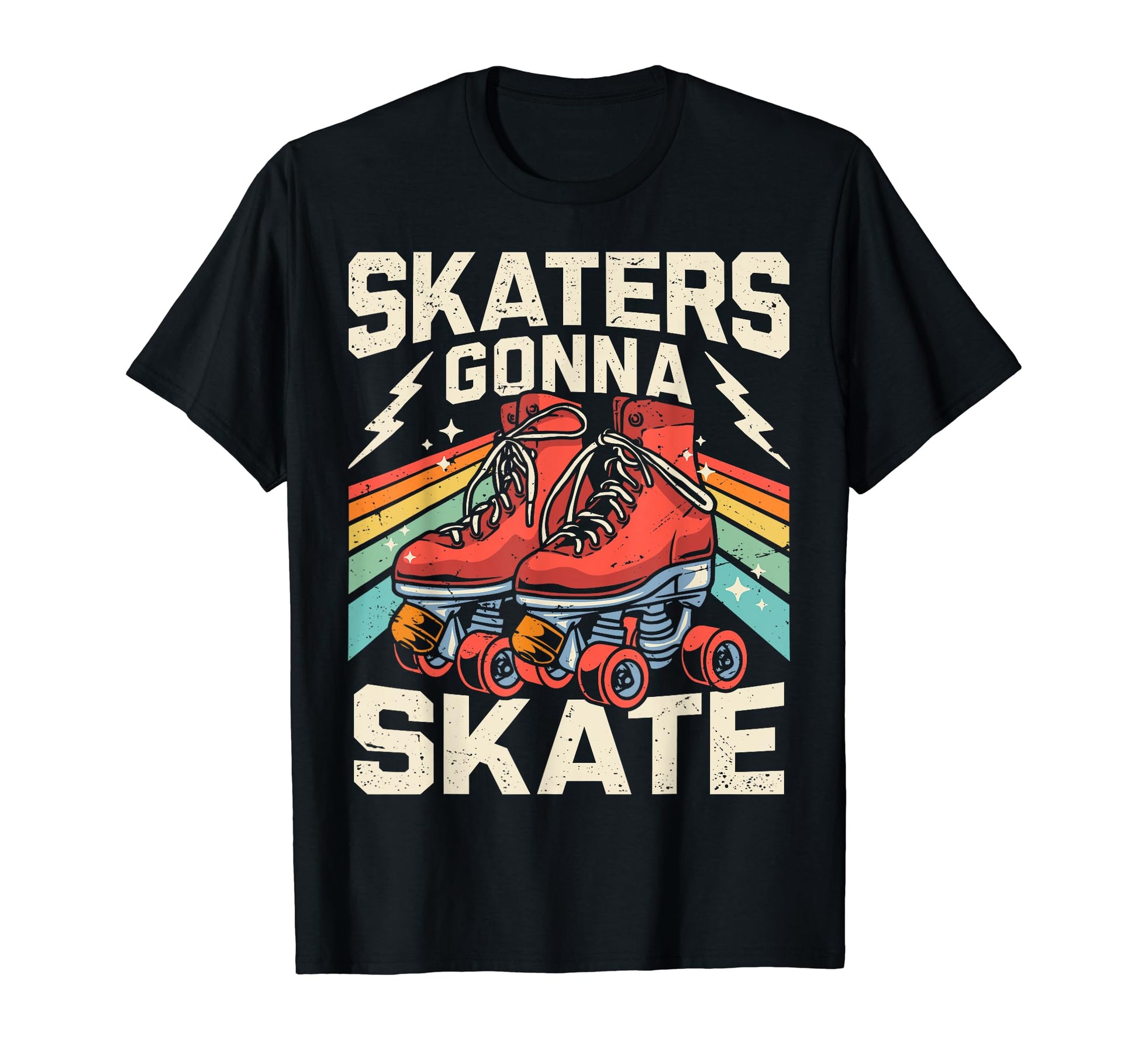 Roller Skating Funny Skaters Gonna Skate T-Shirt - Minimalist Print Unisex - T-Shirt, Sweatshirt, Hoodie
