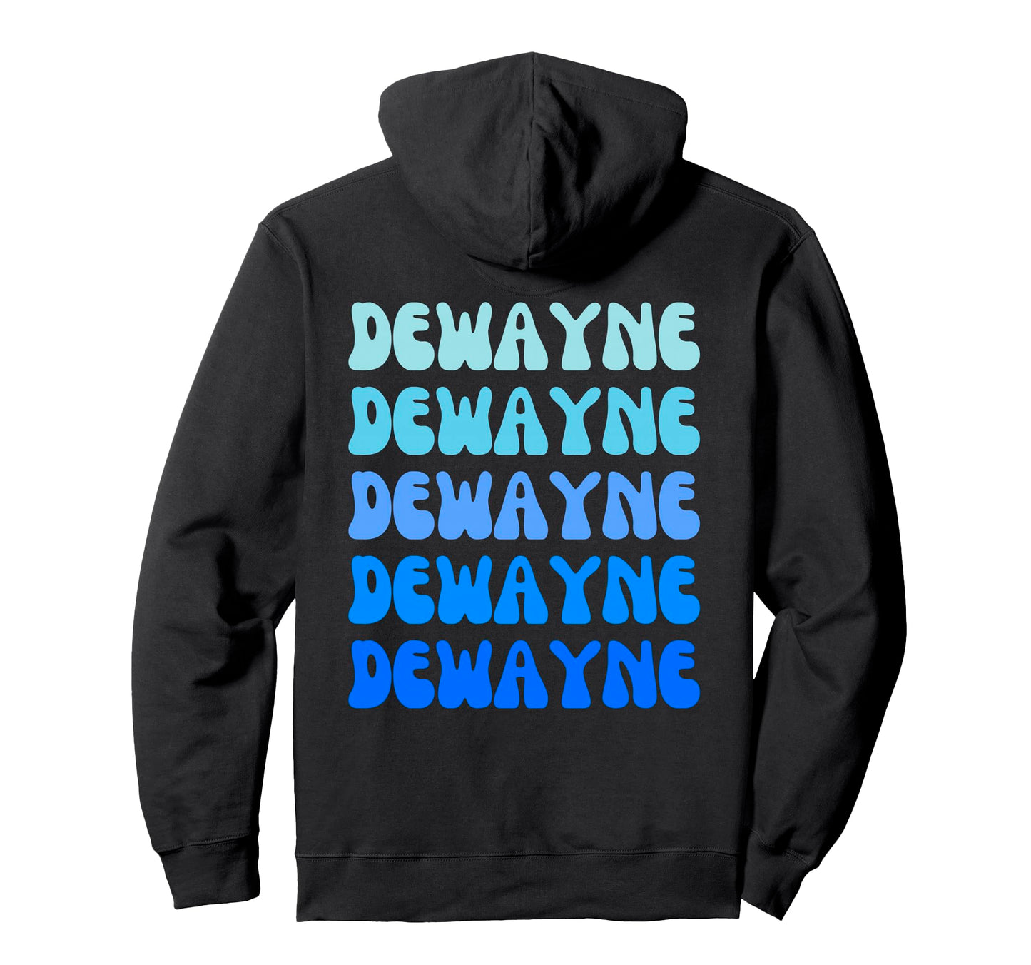 Dewayne Name Stack Hoodie - Novelty Apparel Men Women - T-Shirt, Sweatshirt, Hoodie