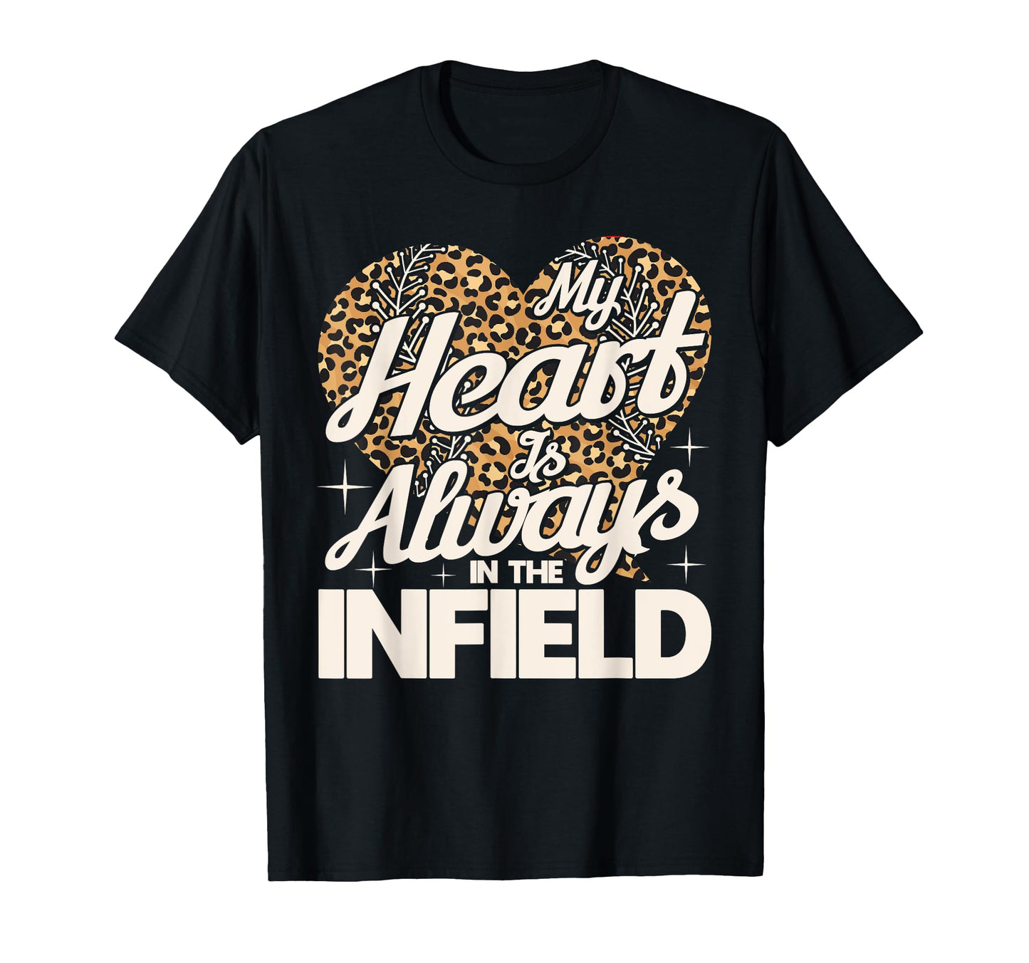 My Heart Is Always Infield T-Shirt - Casual Everyday Wear Men Women - T-Shirt, Sweatshirt, Hoodie