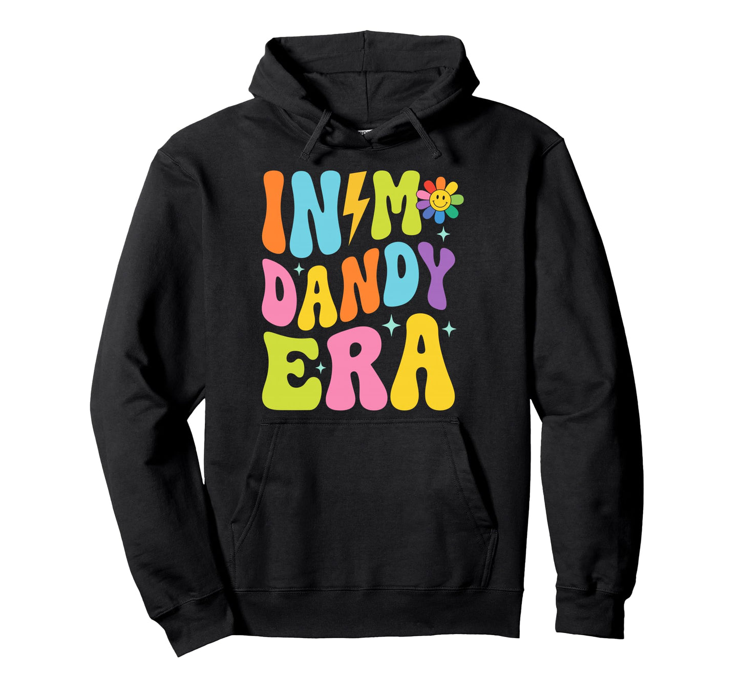 My Dandy Era Funny Groovy Vibes Hoodie - Graphic Print Unisex - T-Shirt, Sweatshirt, Hoodie