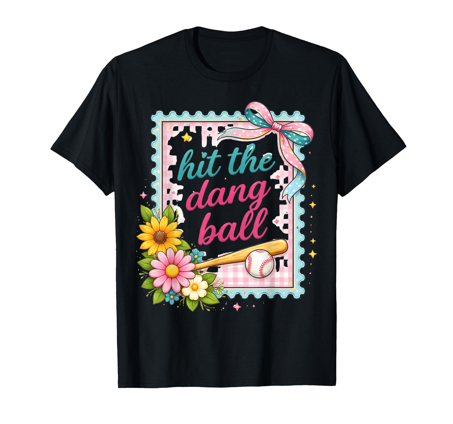 Hit Dang Ball Floral Coquette T-Shirt - Casual Everyday Wear Unisex - T-Shirt, Sweatshirt, Hoodie
