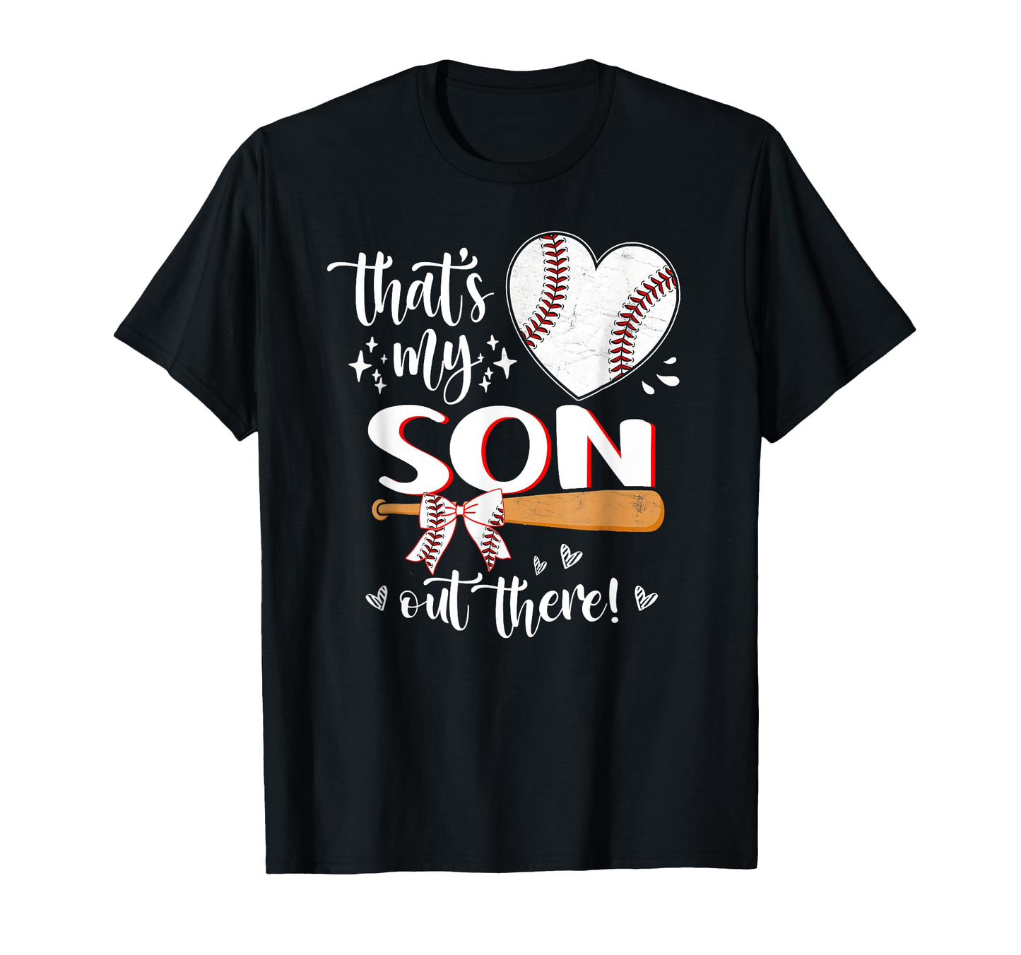 Thats My Son Out There Baseball T-Shirt - Novelty Apparel for Adults - T-Shirt, Sweatshirt, Hoodie