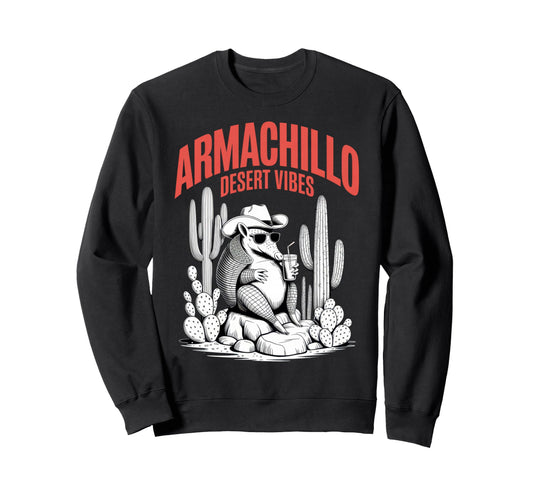 Armadillo Desert Vibes Funny Sweatshirt - Streetwear Style Men Women - T-Shirt, Sweatshirt, Hoodie