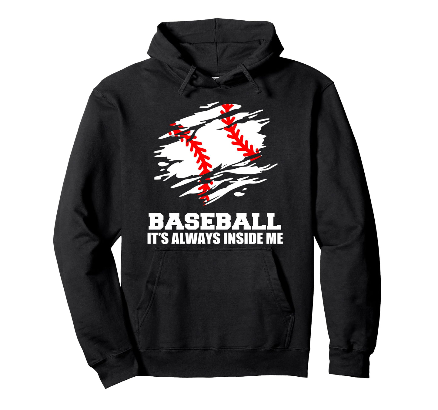 Baseball Its Always Inside Me Funny Hoodie - Casual Everyday Wear Unisex - T-Shirt, Sweatshirt, Hoodie
