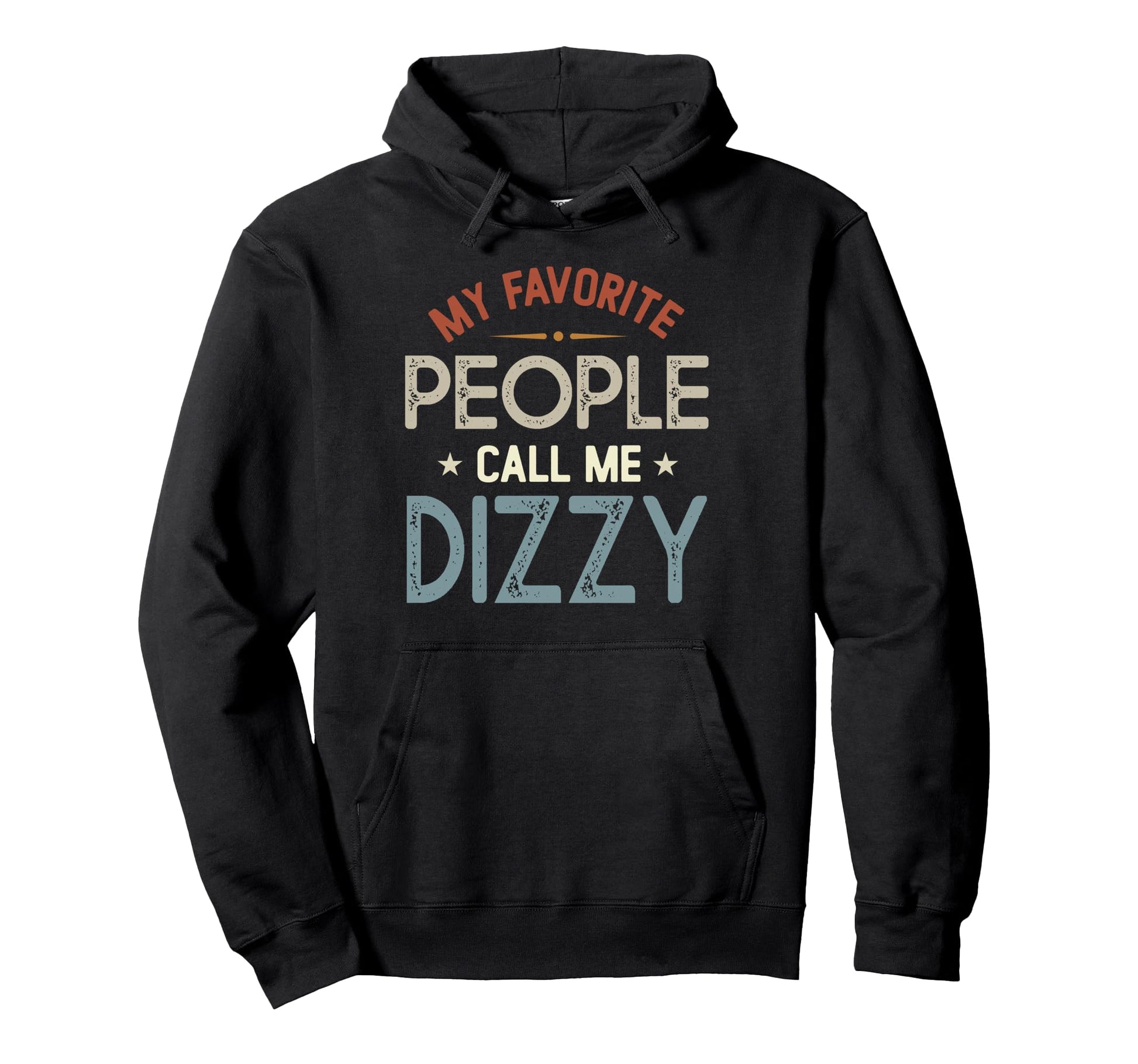 My Favorite People Call Me Dizzy Fathers Hoodie - Aesthetic Graphic Unisex - T-Shirt, Sweatshirt, Hoodie