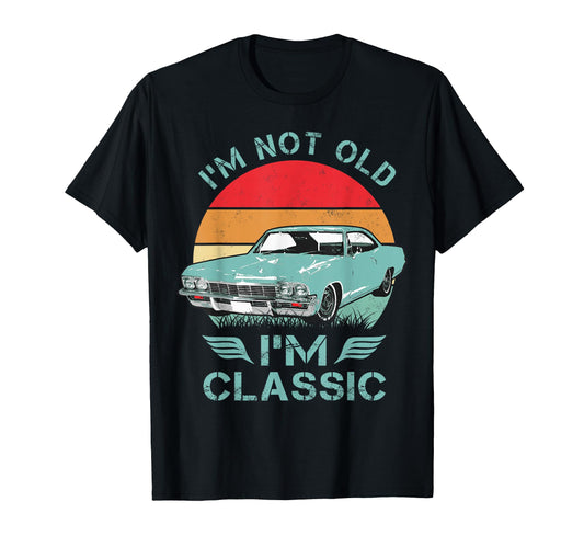 1965 65 Impala Im Not Old Im Cars Hot T-Shirt - Novelty Apparel for Adults - T-Shirt, Sweatshirt, Hoodie