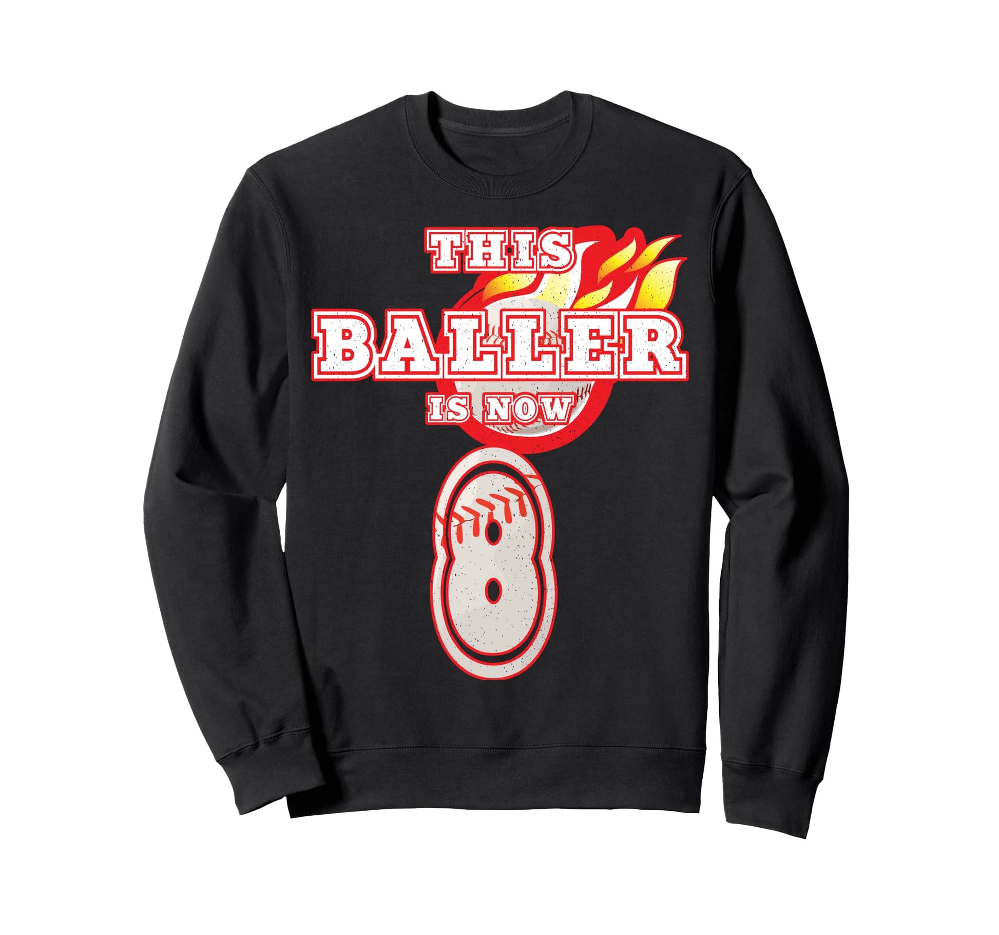 This Baller Is Now 8 Baseball 8Th Sweatshirt - Streetwear Style Men Women - T-Shirt, Sweatshirt, Hoodie