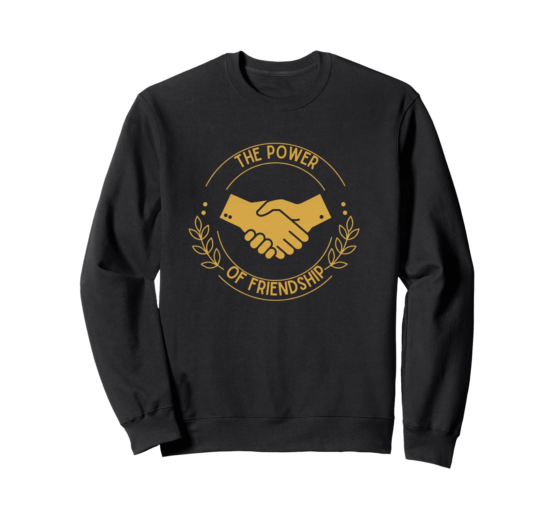 Power Friendship Sweatshirt - Trendy Graphic Men Women - T-Shirt, Sweatshirt, Hoodie