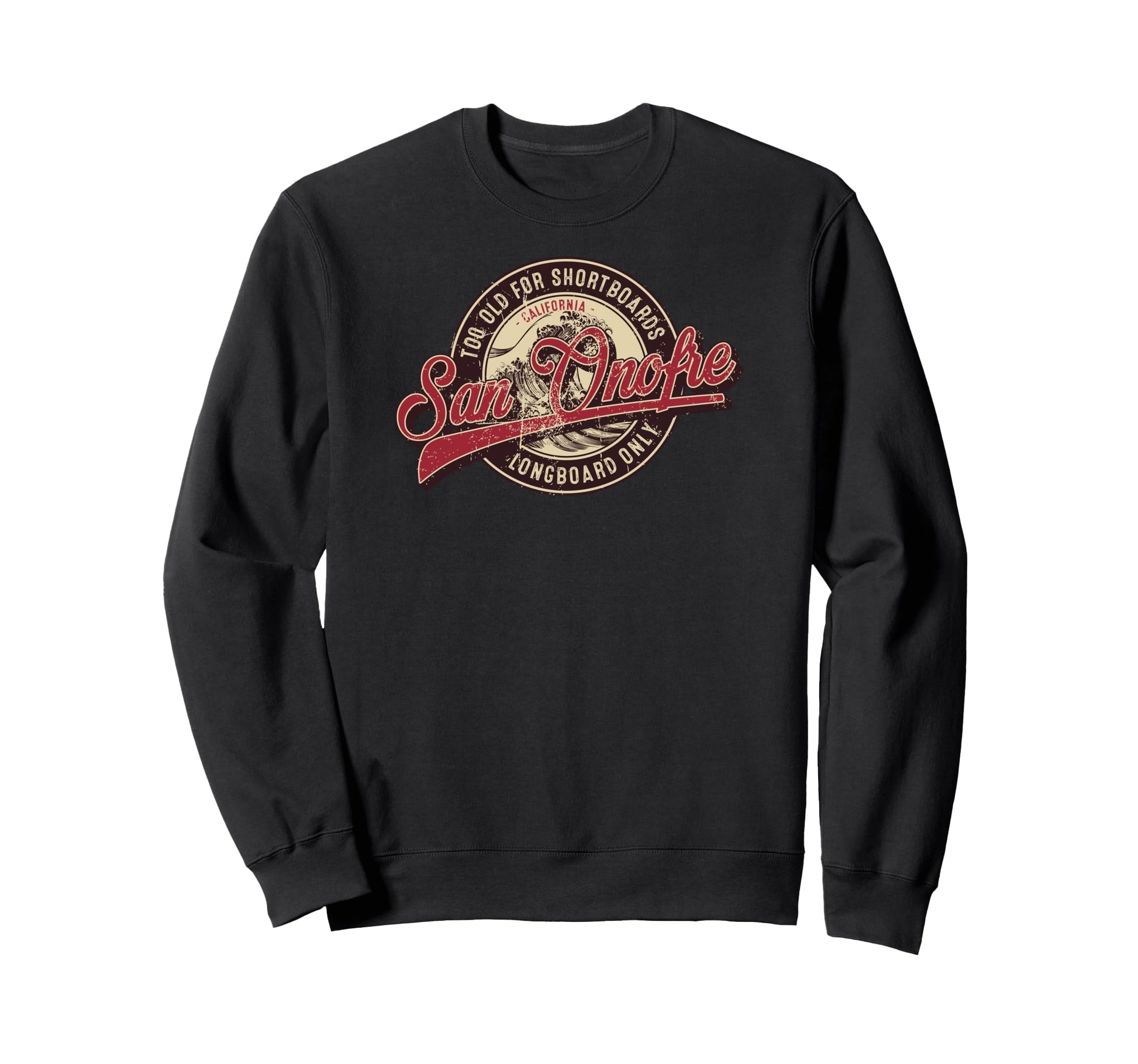 San Onofre Longboard Only Wave Surfing Sweatshirt - Streetwear Style Unisex - T-Shirt, Sweatshirt, Hoodie