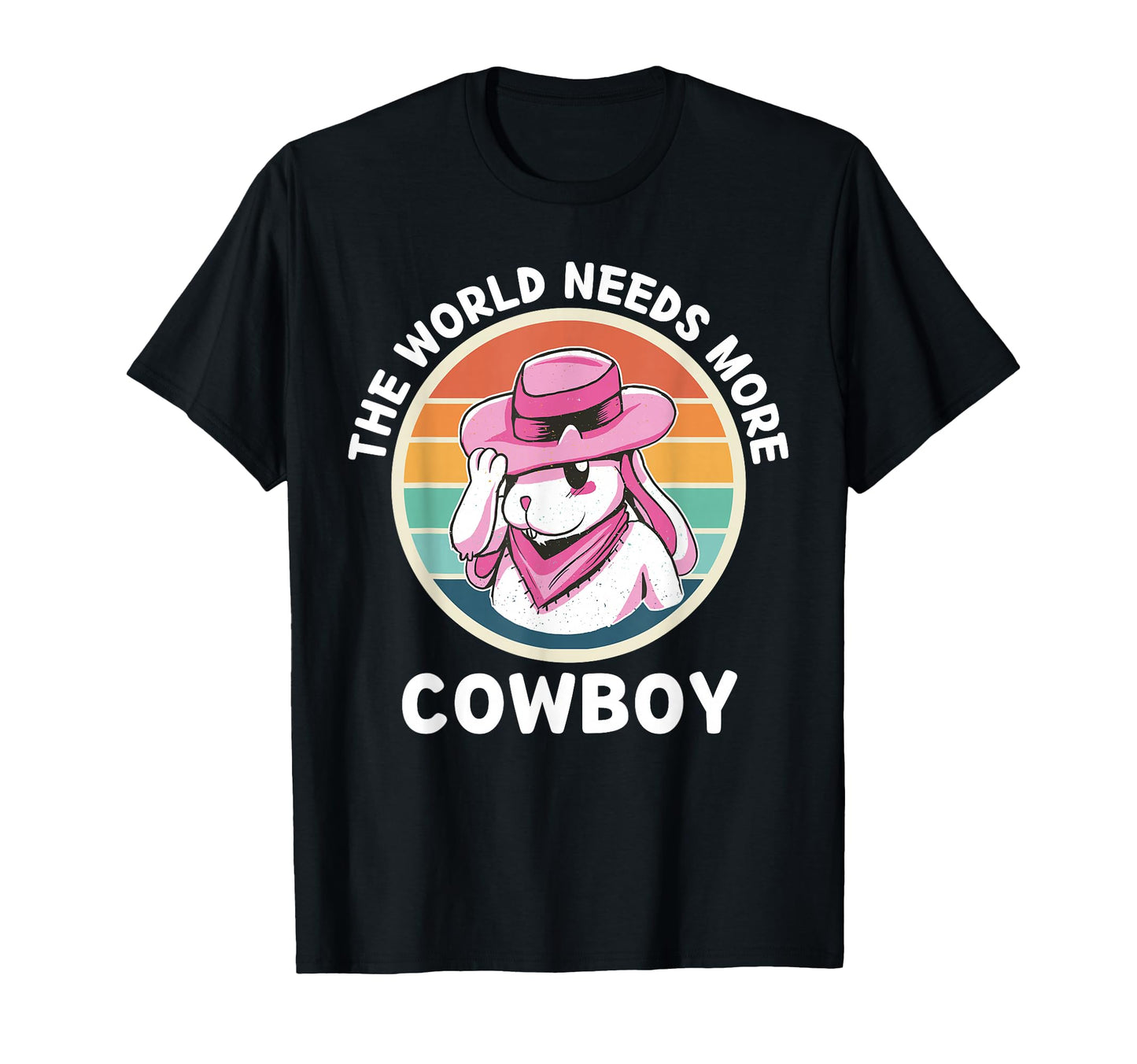 Rabbit World Needs More Cowboy Cowboy T-Shirt - Graphic Print Unisex - T-Shirt, Sweatshirt, Hoodie