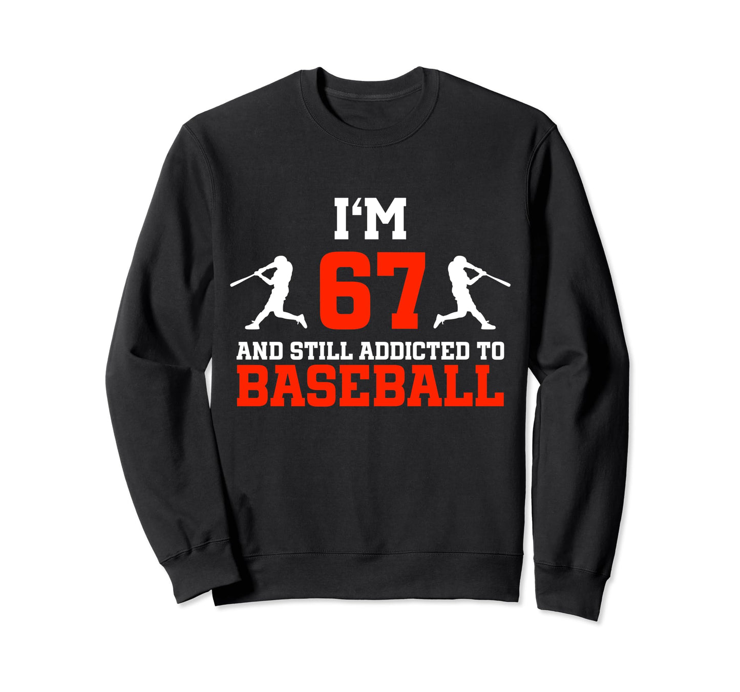 67Th Birthday Baseball 67 Years Sweatshirt - Streetwear Style Men Women - T-Shirt, Sweatshirt, Hoodie