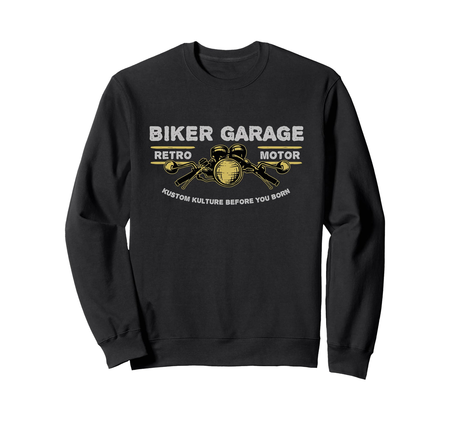 Motor Biker Garage Kustom Kulture Sweatshirt - Fun Novelty Design Unisex - T-Shirt, Sweatshirt, Hoodie