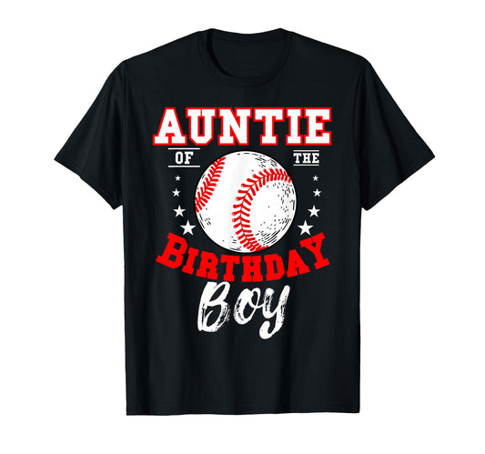 Auntie Birthday Baseball Theme Bday T-Shirt - Casual Everyday Wear Unisex - T-Shirt, Sweatshirt, Hoodie