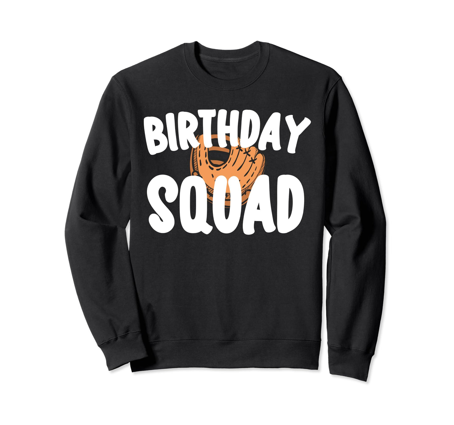 Birthday Squad Baseball Matching Sweatshirt - Aesthetic Graphic Men Women - T-Shirt, Sweatshirt, Hoodie