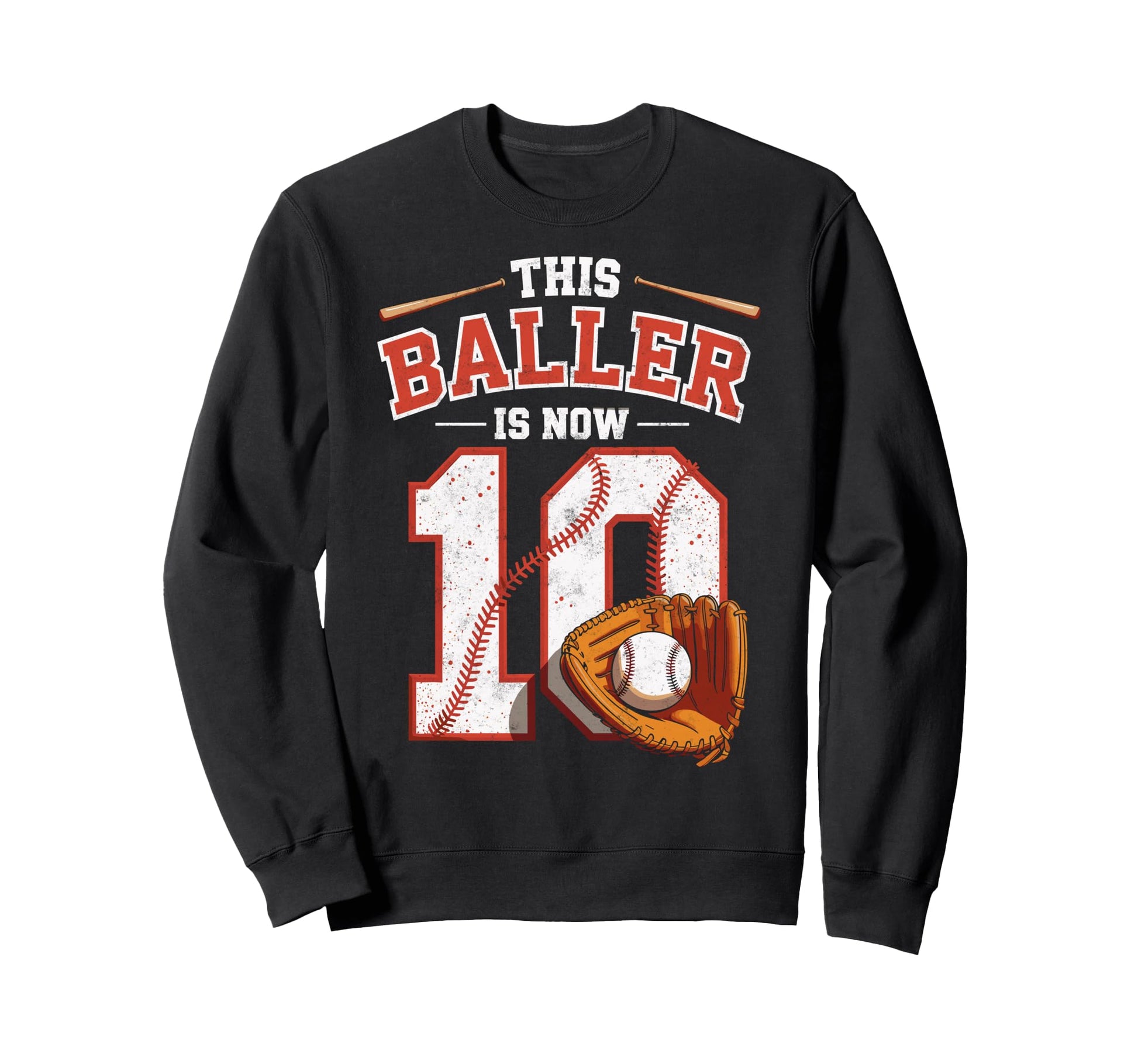 This Baller Is Now 10 Year Baseball Sweatshirt - Unique Graphic Unisex - T-Shirt, Sweatshirt, Hoodie