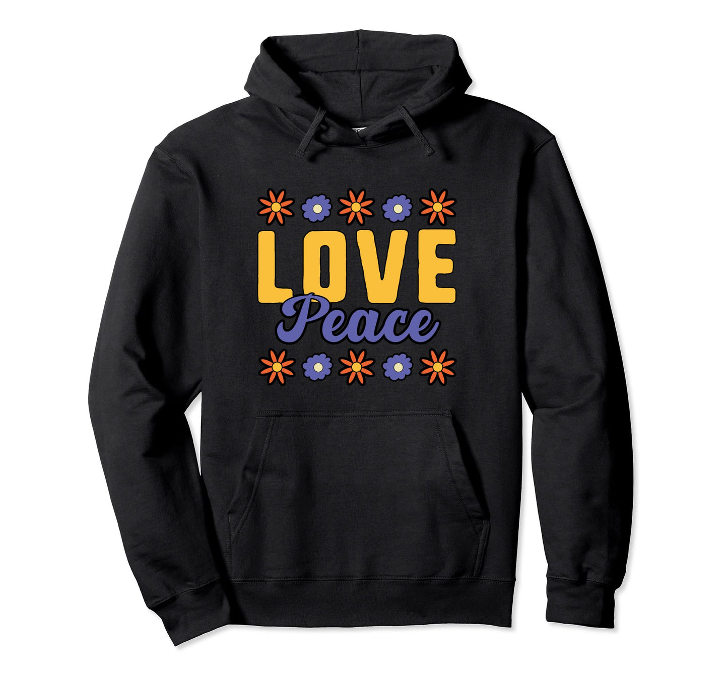Love Peace Flower 70S 60S Hoodie - Streetwear Style Men Women - T-Shirt, Sweatshirt, Hoodie