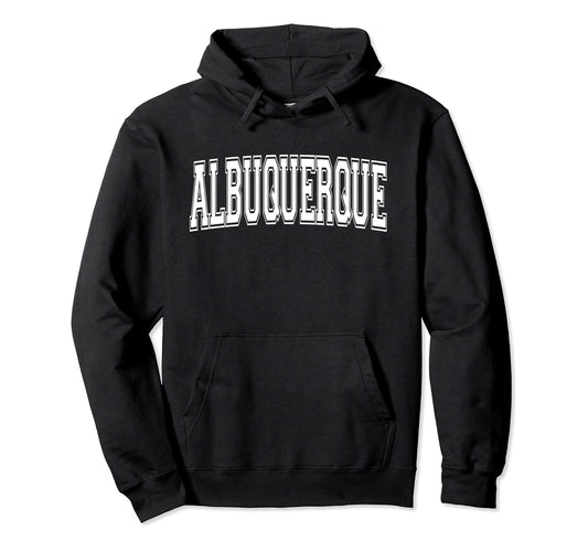Albuquerque Nm New Mexico Usa Sports Hoodie - Novelty Apparel for Adults - T-Shirt, Sweatshirt, Hoodie