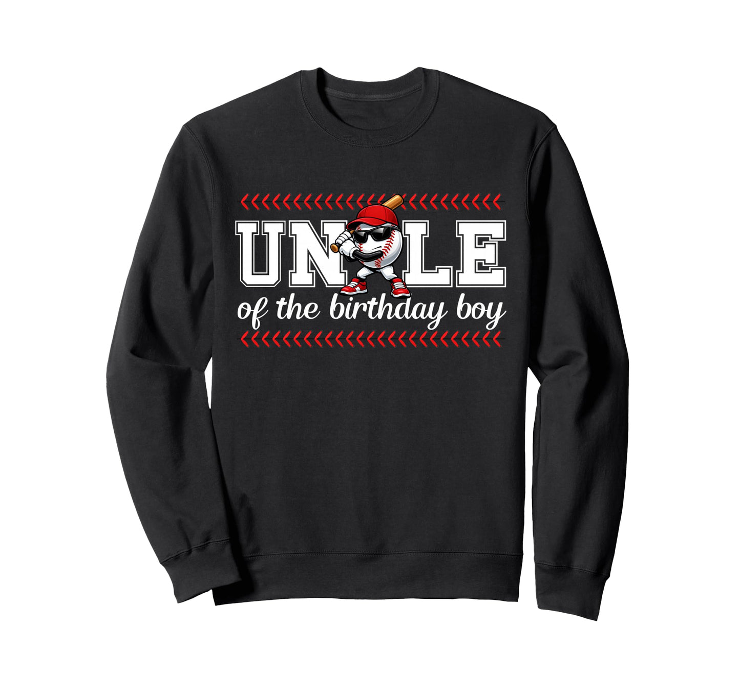 Uncle Birthday Baseball Sport Family Sweatshirt - Custom Art Print Unisex - T-Shirt, Sweatshirt, Hoodie