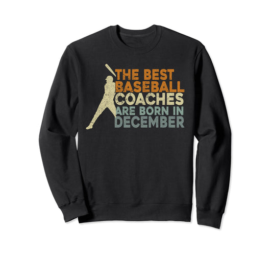 Baseball Coaching Birthday Sweatshirt - Novelty Apparel for Adults - T-Shirt, Sweatshirt, Hoodie