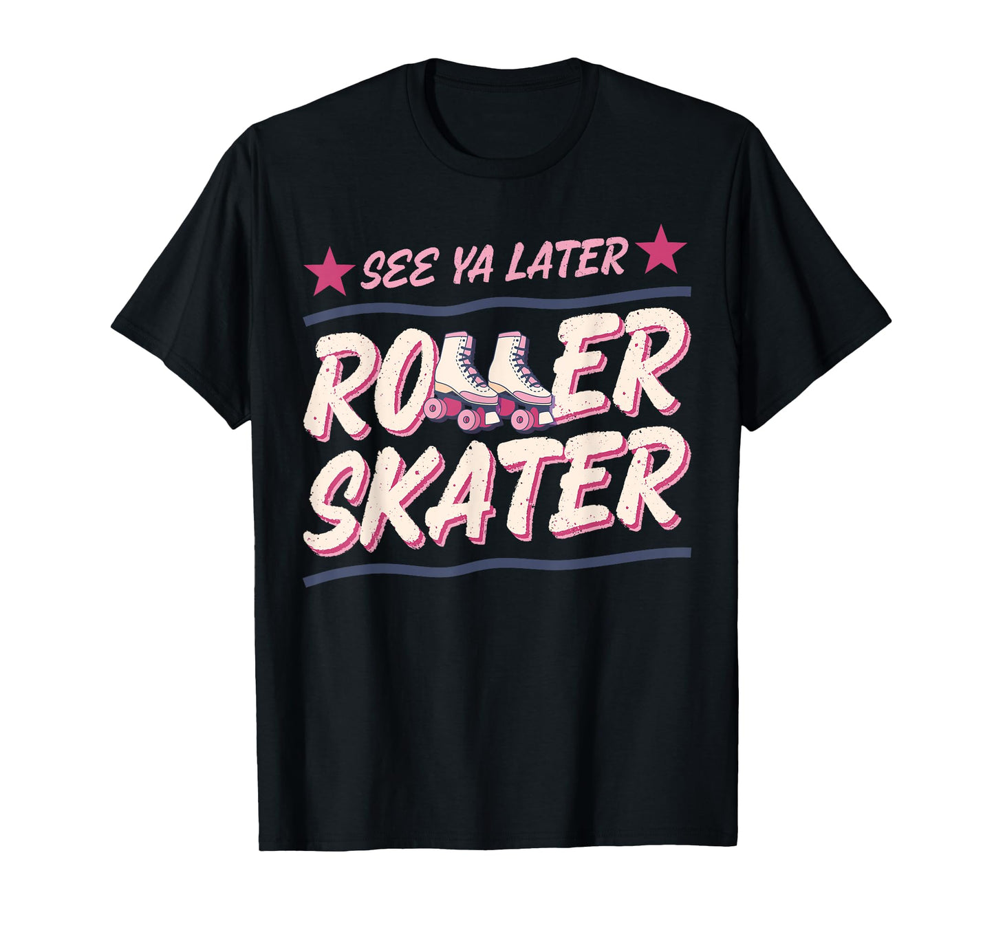Roller Skating Skate 1970S See You Later T-Shirt - Graphic Print for Adults - T-Shirt, Sweatshirt, Hoodie