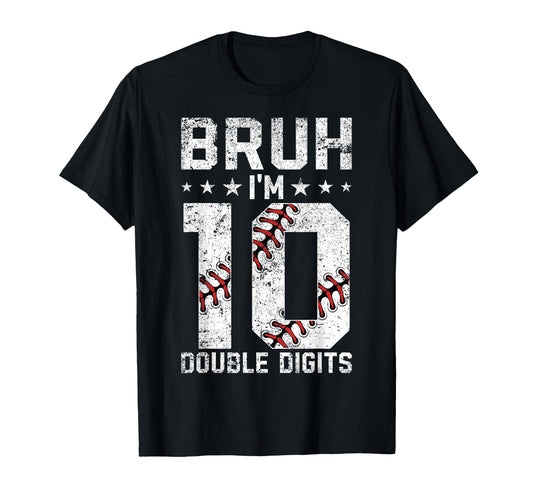 10Th Birthday Baseball Bruh Im Double T-Shirt - Trendy Graphic Men Women - T-Shirt, Sweatshirt, Hoodie