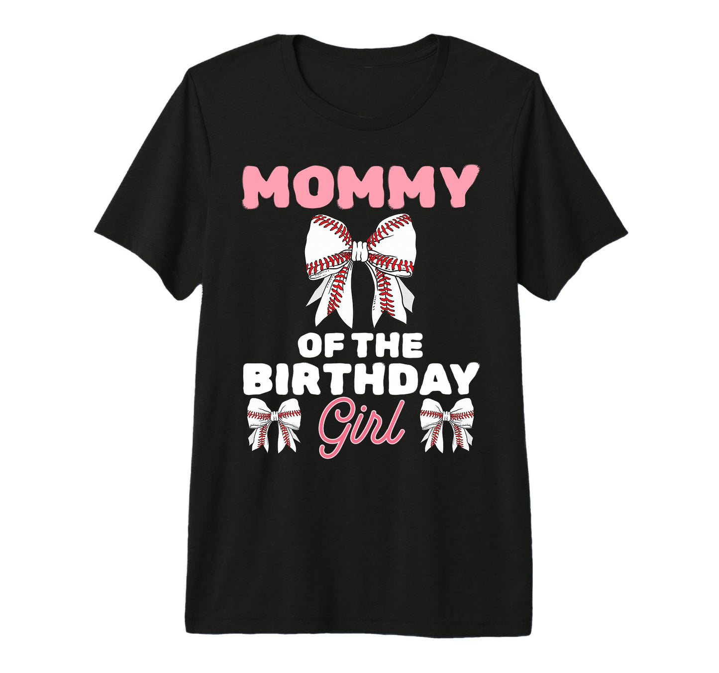 Mommy Birthday Baseball Coquette Bow T-Shirt - Unique Graphic for Adults - T-Shirt, Sweatshirt, Hoodie