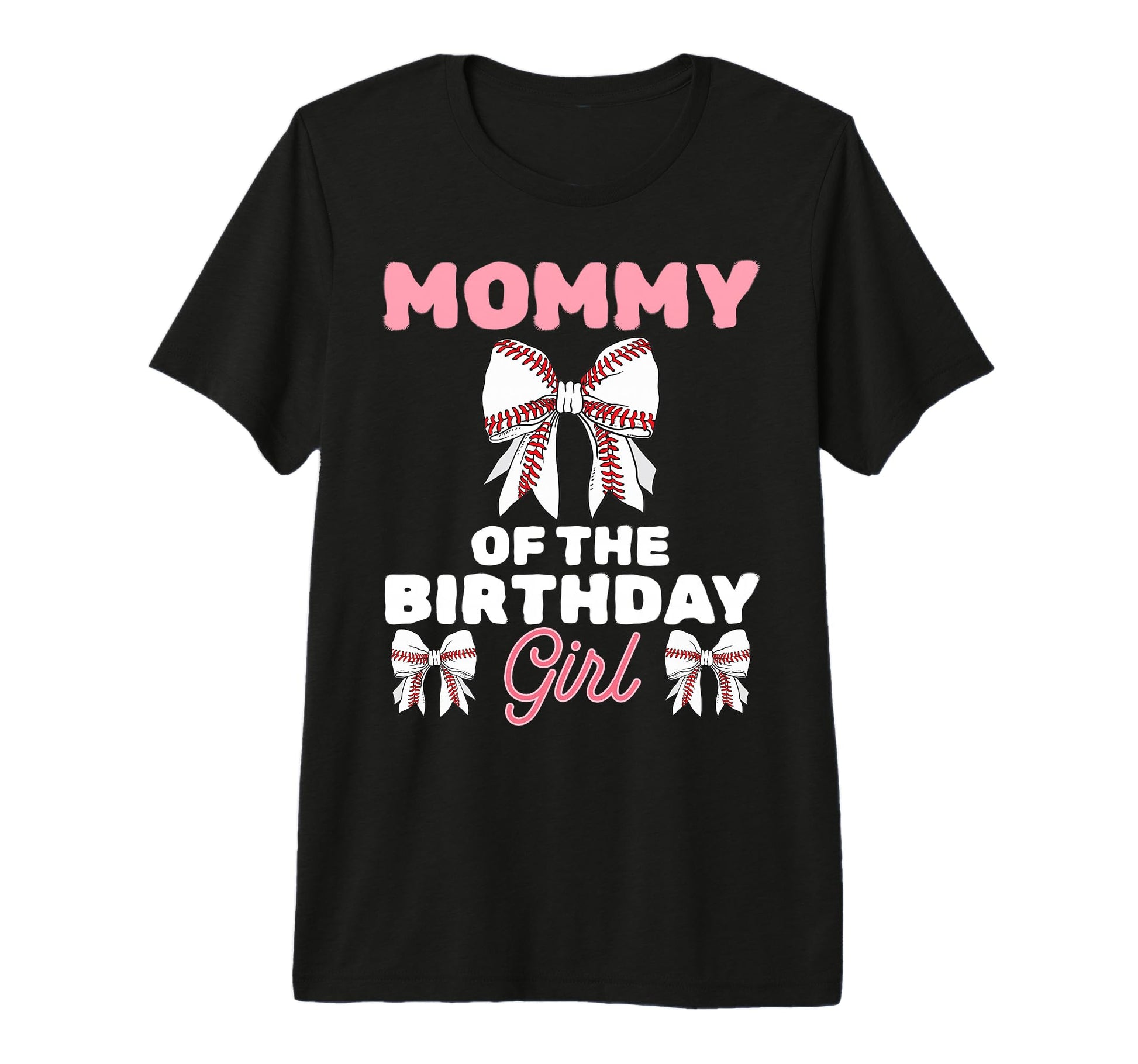 Mommy Birthday Baseball Coquette Bow T-Shirt - Unique Graphic for Adults - T-Shirt, Sweatshirt, Hoodie