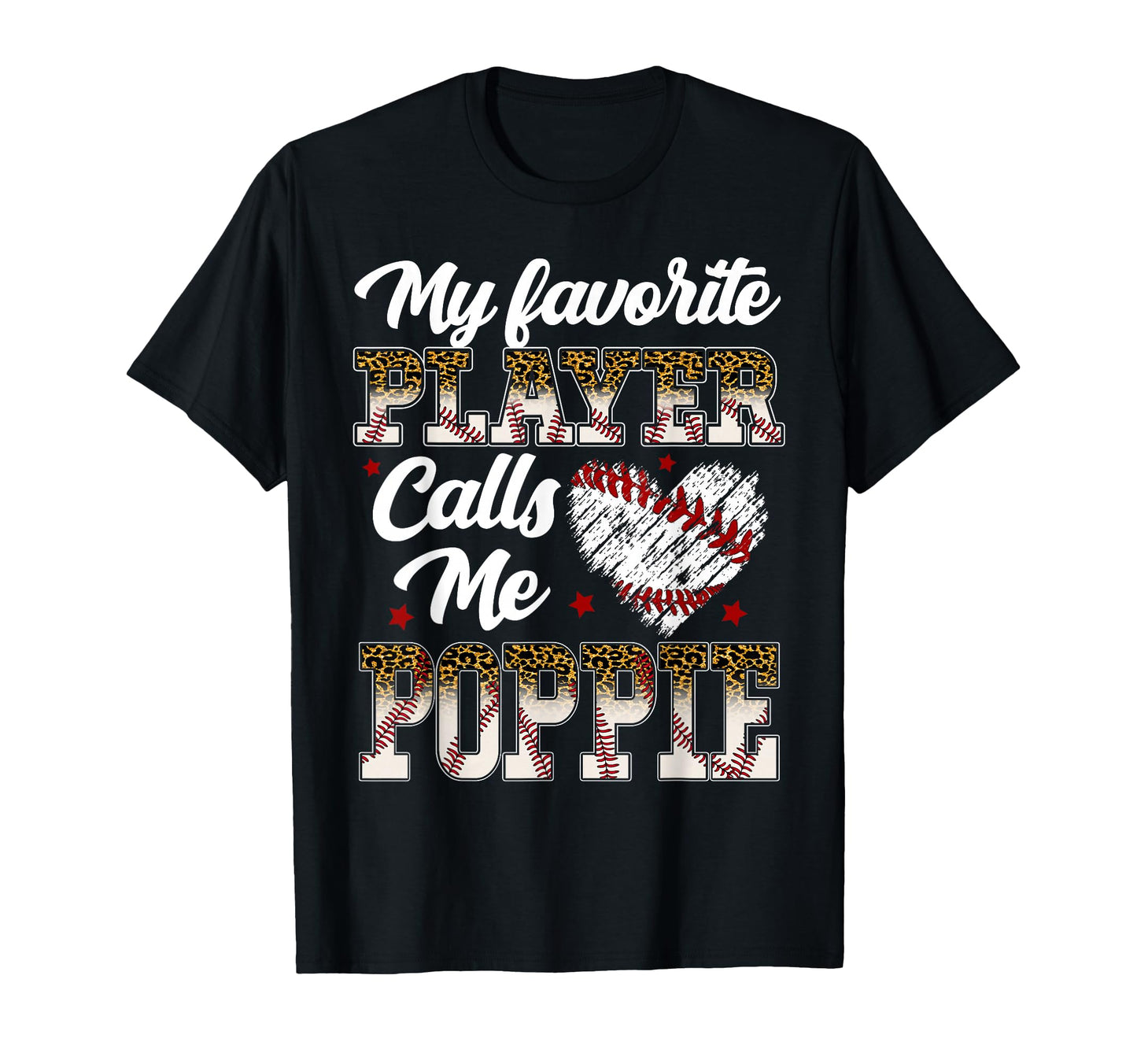My Favorite Player Calls Me Poppie Baseball T-Shirt - Graphic Print Unisex - T-Shirt, Sweatshirt, Hoodie