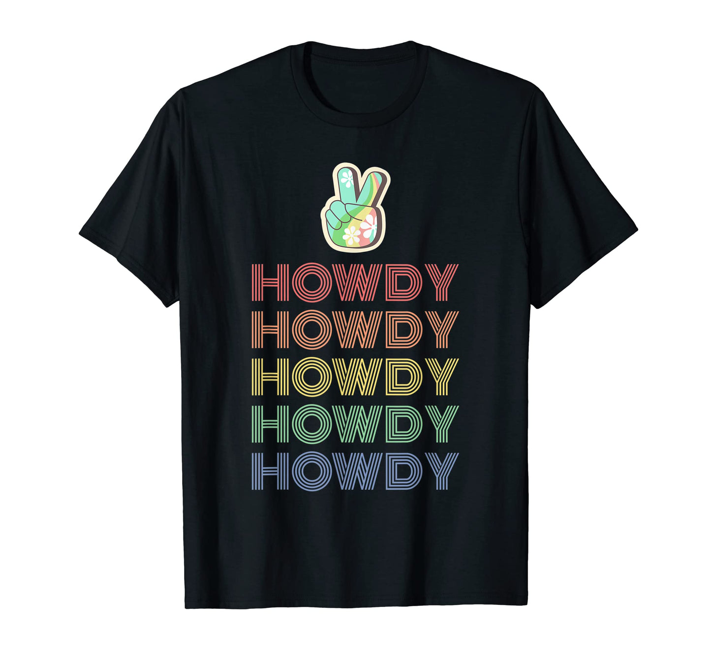 Howdy Peace Love 70S Rodeo Western T-Shirt - Fun Novelty Design Unisex - T-Shirt, Sweatshirt, Hoodie