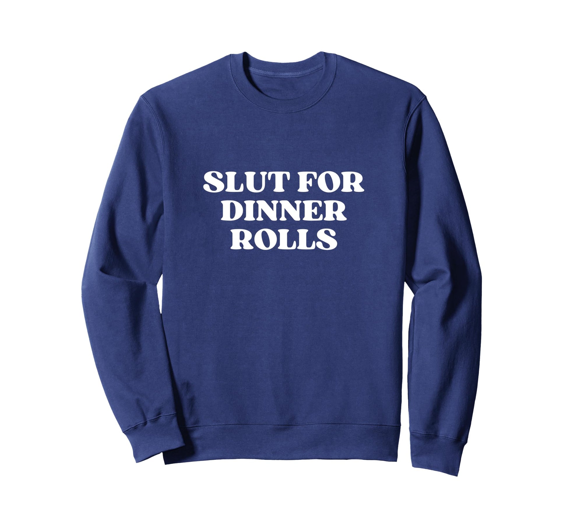 Slut Dinner Rolls Y2K Aesthetic Sweatshirt - Minimalist Print Men Women - T-Shirt, Sweatshirt, Hoodie