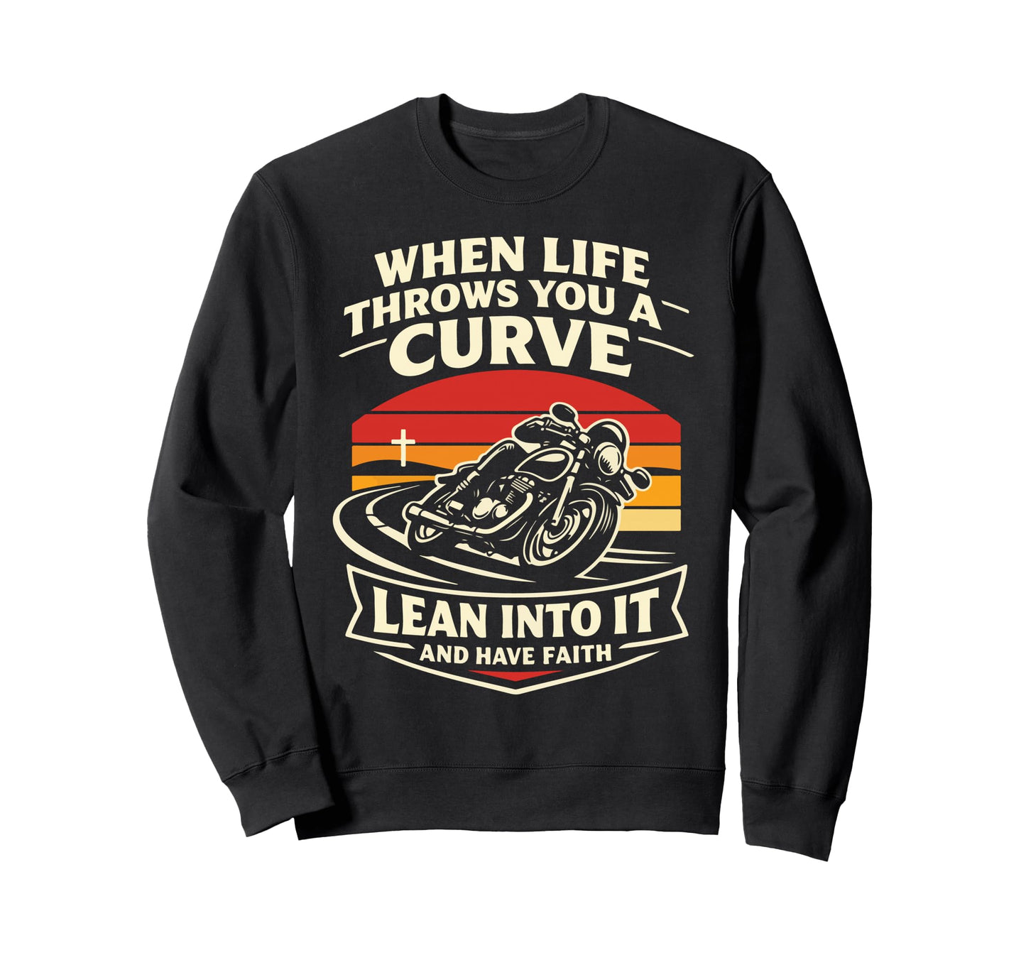 Christian Motorcycle Biker When Sweatshirt - Novelty Apparel for Adults - T-Shirt, Sweatshirt, Hoodie