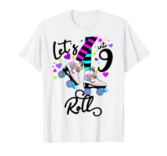 9Th Roller Skate Birthday Lets Roll T-Shirt - Streetwear Style Men Women - T-Shirt, Sweatshirt, Hoodie